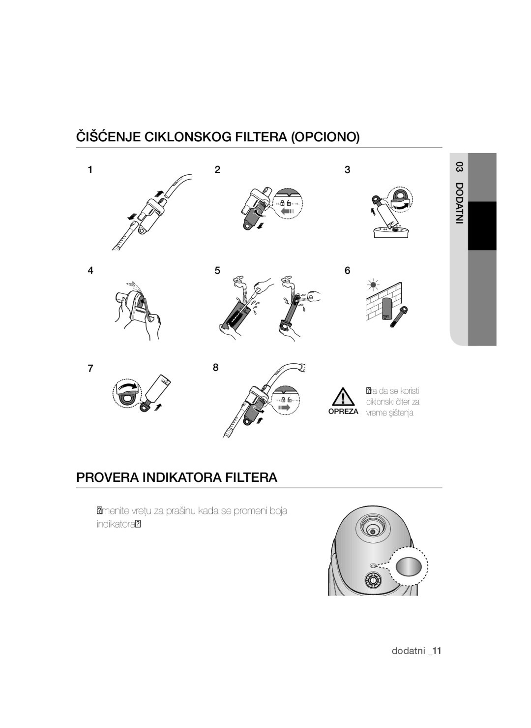Samsung VCC52F0S3B/BOL, VCC52E5V3O/XEH, VCC52F0S3R/XEH manual Čišćenje Ciklonskog Filtera Opciono, Provera Indikatora Filtera 