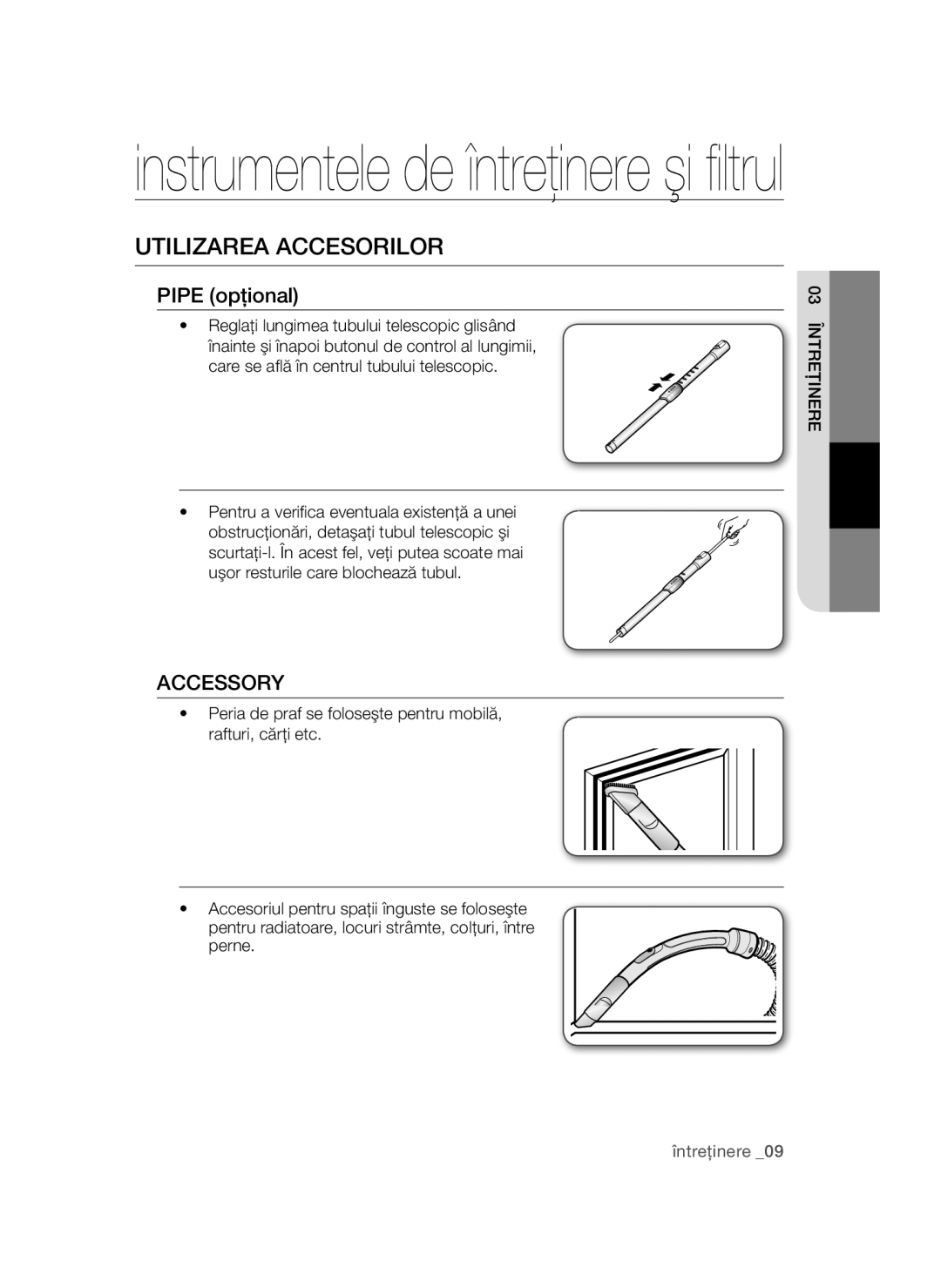 Samsung VCC52E5V3O/BOL, VCC52E5V3O/XEH, VCC52F0S3R/XEH, VCC5250V4O/ATC manual Utilizarea Accesorilor, Pipe opţional, Accessory 