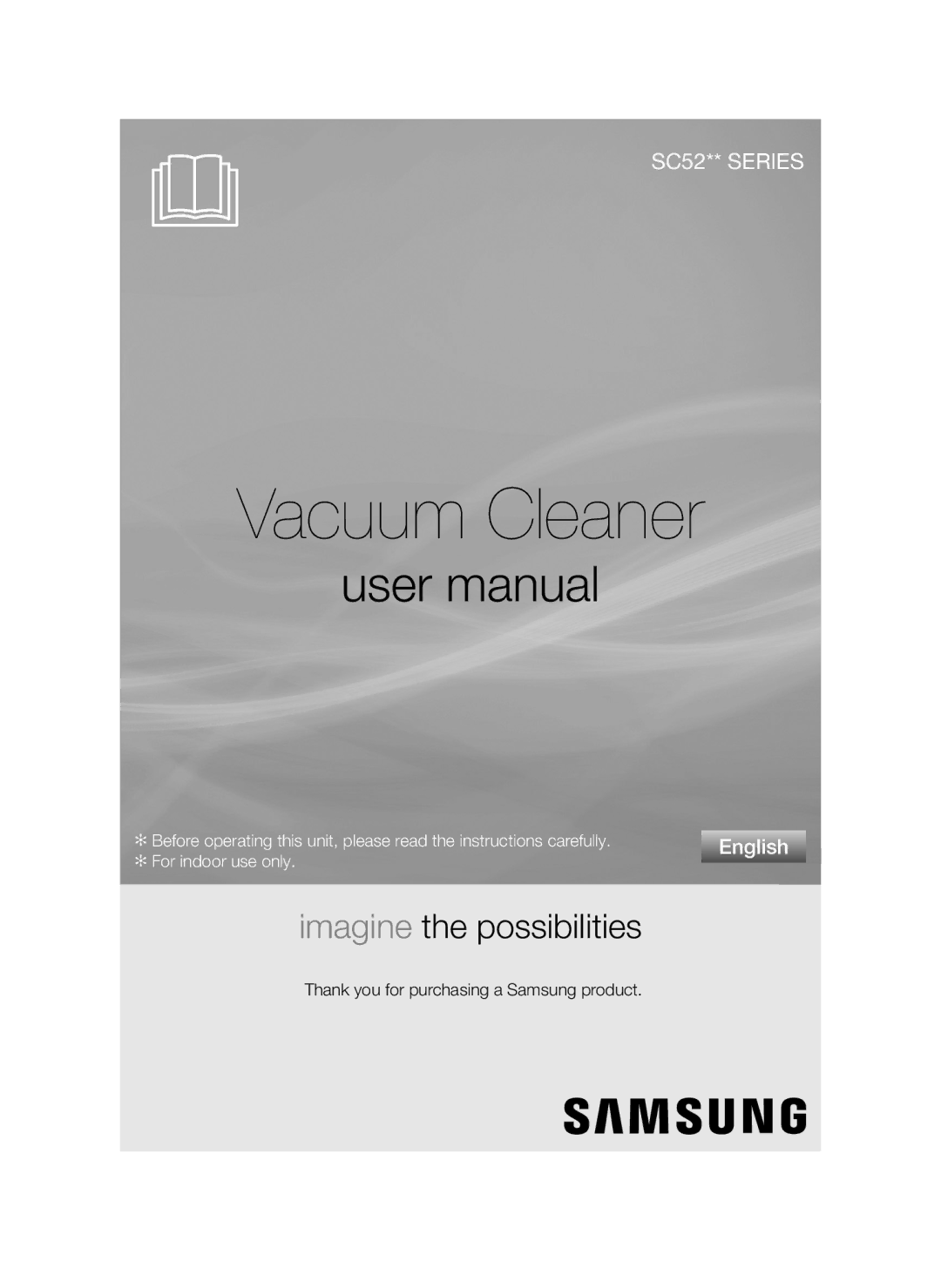 Samsung VCC52U0V3K/XEE manual Vacuum Cleaner, Thank you for purchasing a Samsung product 