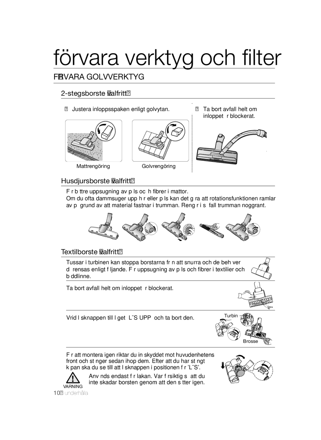 Samsung VCC52U0V3K/XEE manual Förvara Golvverktyg, Stegsborste valfritt, Husdjursborste valfritt, Textilborste valfritt 