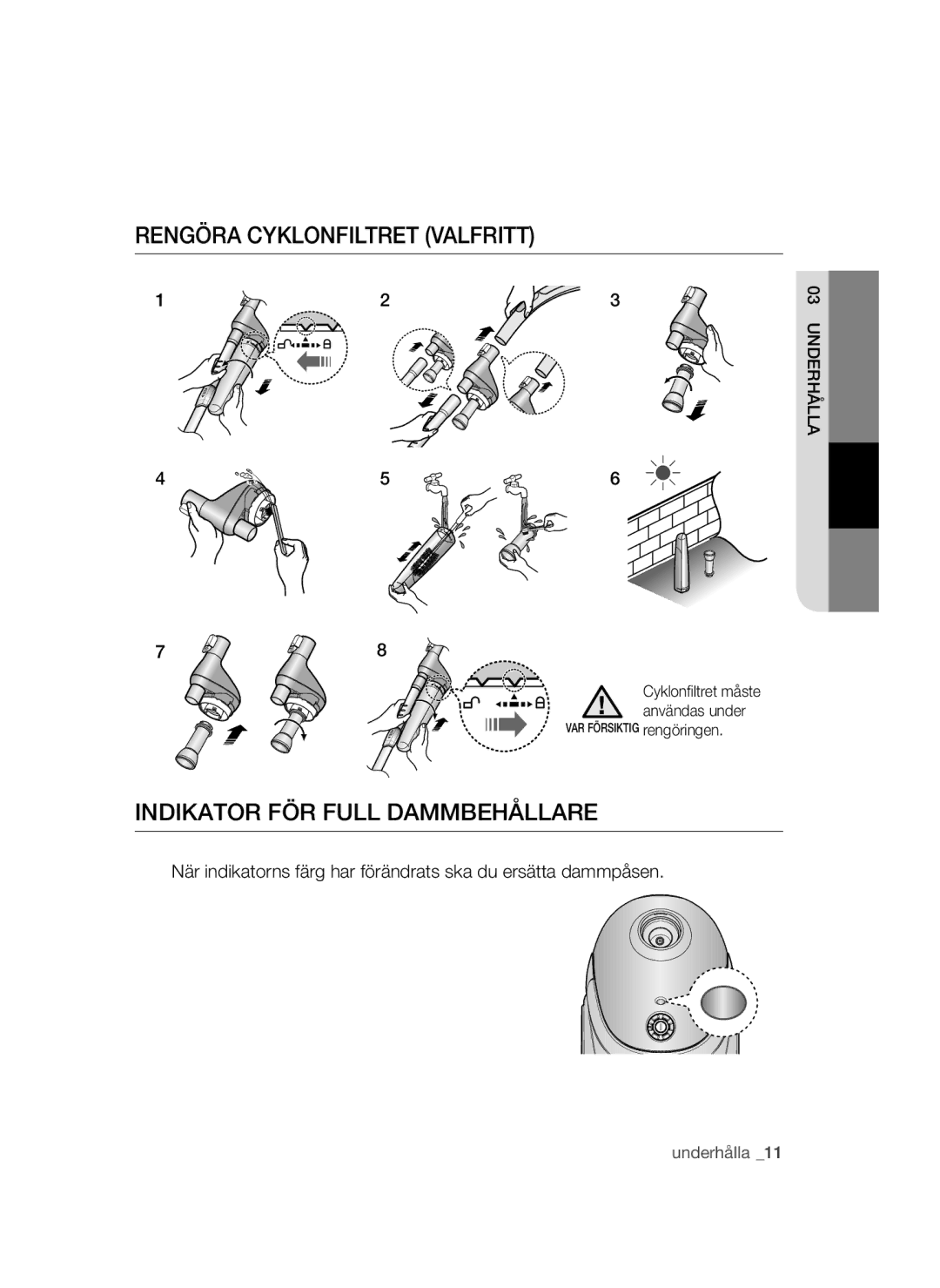 Samsung VCC52U0V3K/XEE manual Rengöra Cyklonfiltret Valfritt, Indikator FÖR Full Dammbehållare 