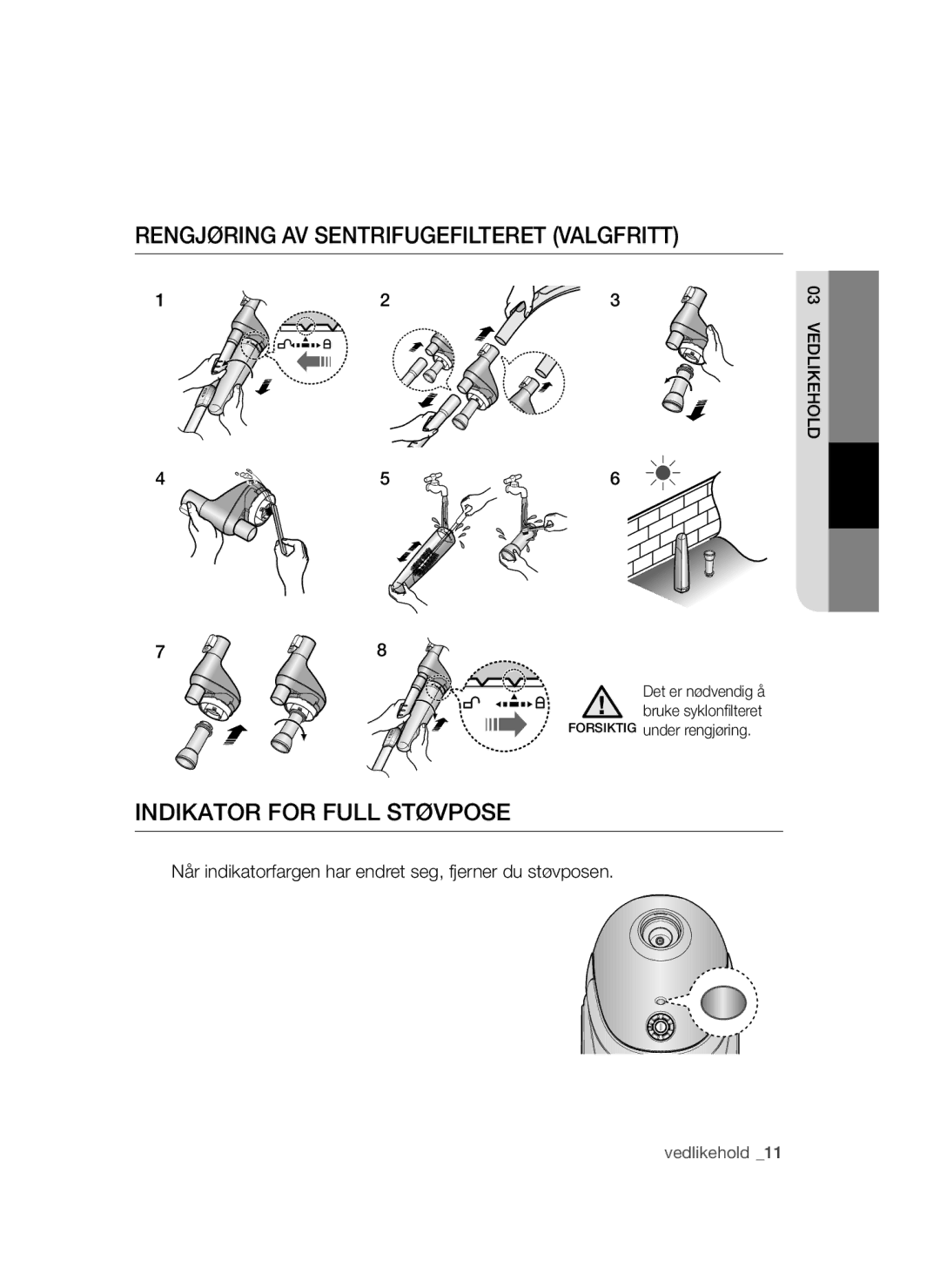 Samsung VCC52U0V3K/XEE manual Rengjøring AV Sentrifugefilteret Valgfritt, Indikator for Full Støvpose 