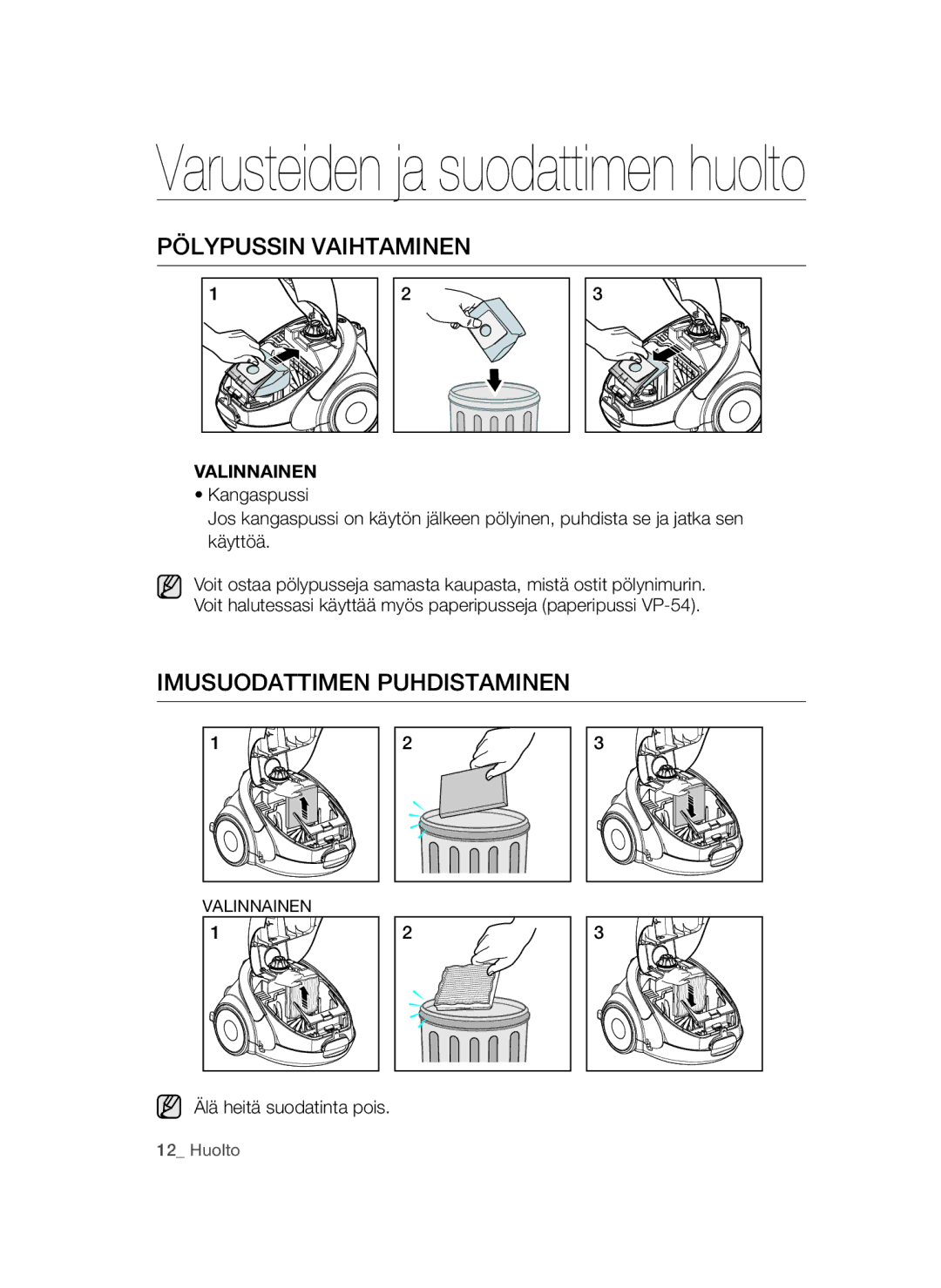 Samsung VCC52U0V3K/XEE manual Pölypussin Vaihtaminen, Imusuodattimen Puhdistaminen, Älä heitä suodatinta pois 