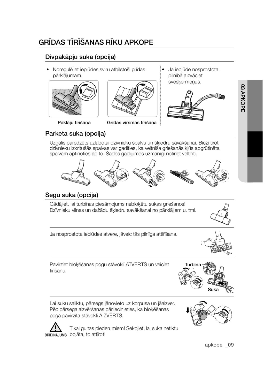 Samsung VCC5455V3R/XSB manual Grīdas Tīrīšanas Rīku Apkope, Divpakāpju suka opcija, Parketa suka opcija, Segu suka opcija 