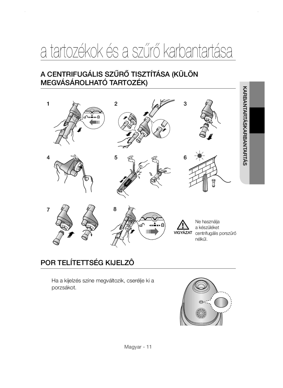 Samsung VCC54E2H31/XEH manual Centrifugális Szűrő Tisztítása Külön Megvásárolható Tartozék, POR Telítettség Kijelzô 