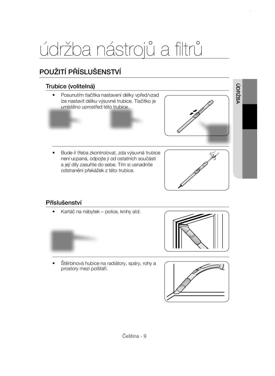 Samsung VCC54Q6V3R/XEH, VCC54Q0V3B/XEG, VCC54J0V3G/XEH Údržba nástrojů a filtrů, Použití Příslušenství, Trubice volitelná 