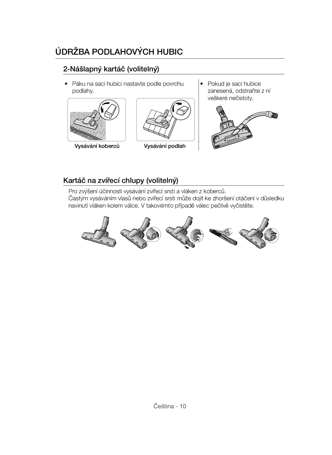 Samsung VCC54V1H31/XEH manual Údržba Podlahových Hubic, Nášlapný kartáč volitelný, Kartáč na zvířecí chlupy volitelný 