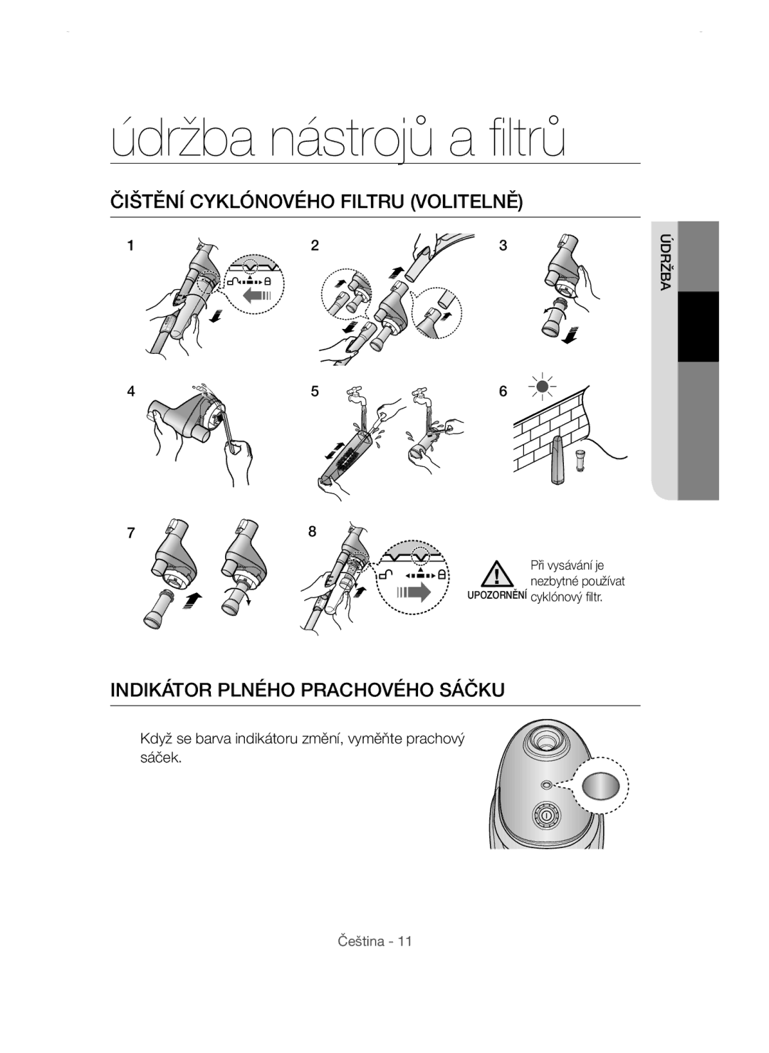 Samsung VCC54F0V3B/XEH, VCC54Q0V3B/XEG manual Čištění Cyklónového Filtru Volitelně, Indikátor Plného Prachového Sáčku 