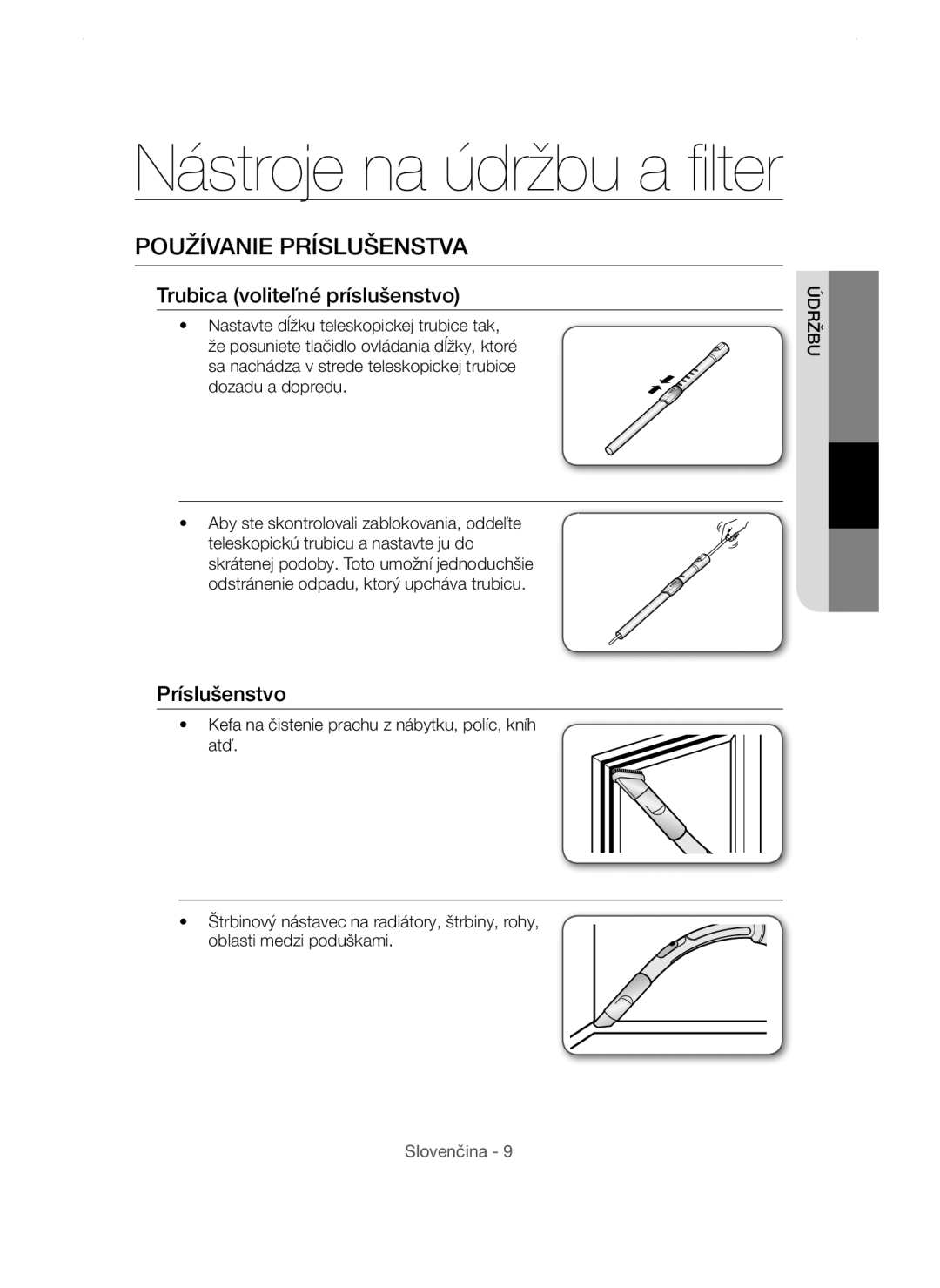 Samsung VCC54V1H31/XEH, VCC54Q0V3B/XEG manual Používanie Príslušenstva, Trubica voliteľné príslušenstvo, Príslušenstvo 