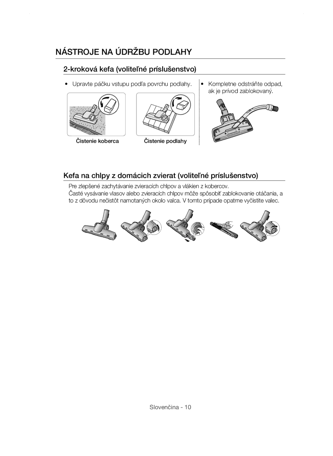 Samsung VCC54F0V3B/XEH, VCC54Q0V3B/XEG, VCC54J0V3G/XEH Nástroje NA Údržbu Podlahy, Kroková kefa voliteľné príslušenstvo 