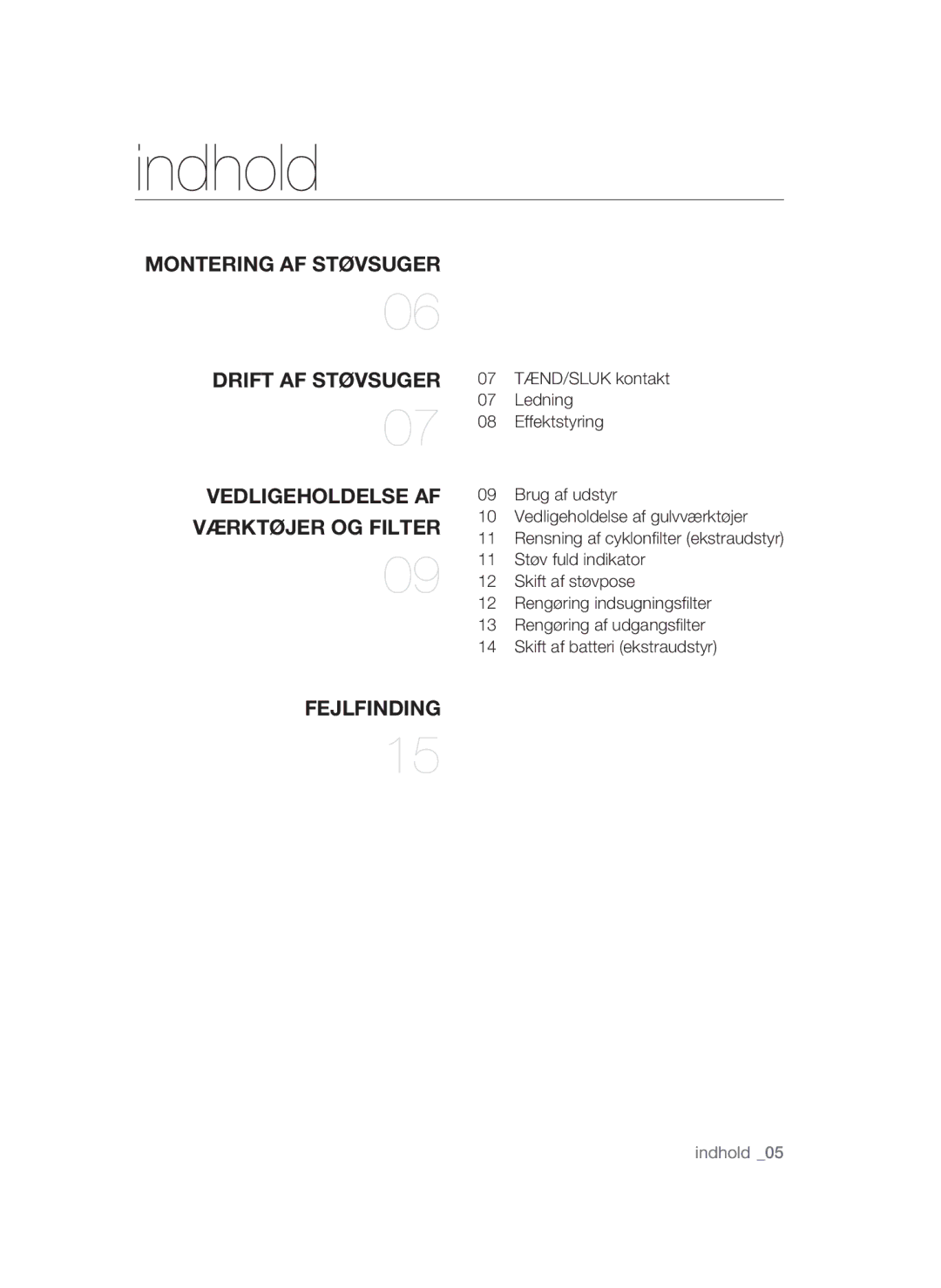 Samsung VCC54J0V3G/XEE manual Indhold, Montering AF Støvsuger Drift AF Støvsuger, Vedligeholdelse AF, Værktøjer OG Filter 