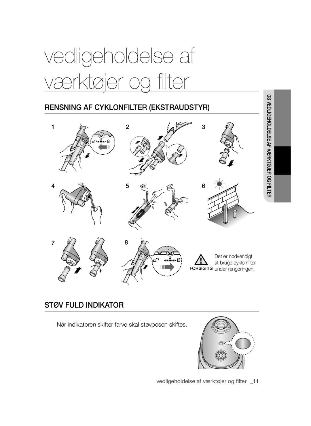 Samsung VCC54J0V3G/XEE, VCC54Q0V3G/XEE manual Rensning AF Cyklonfilter Ekstraudstyr, Støv Fuld Indikator 