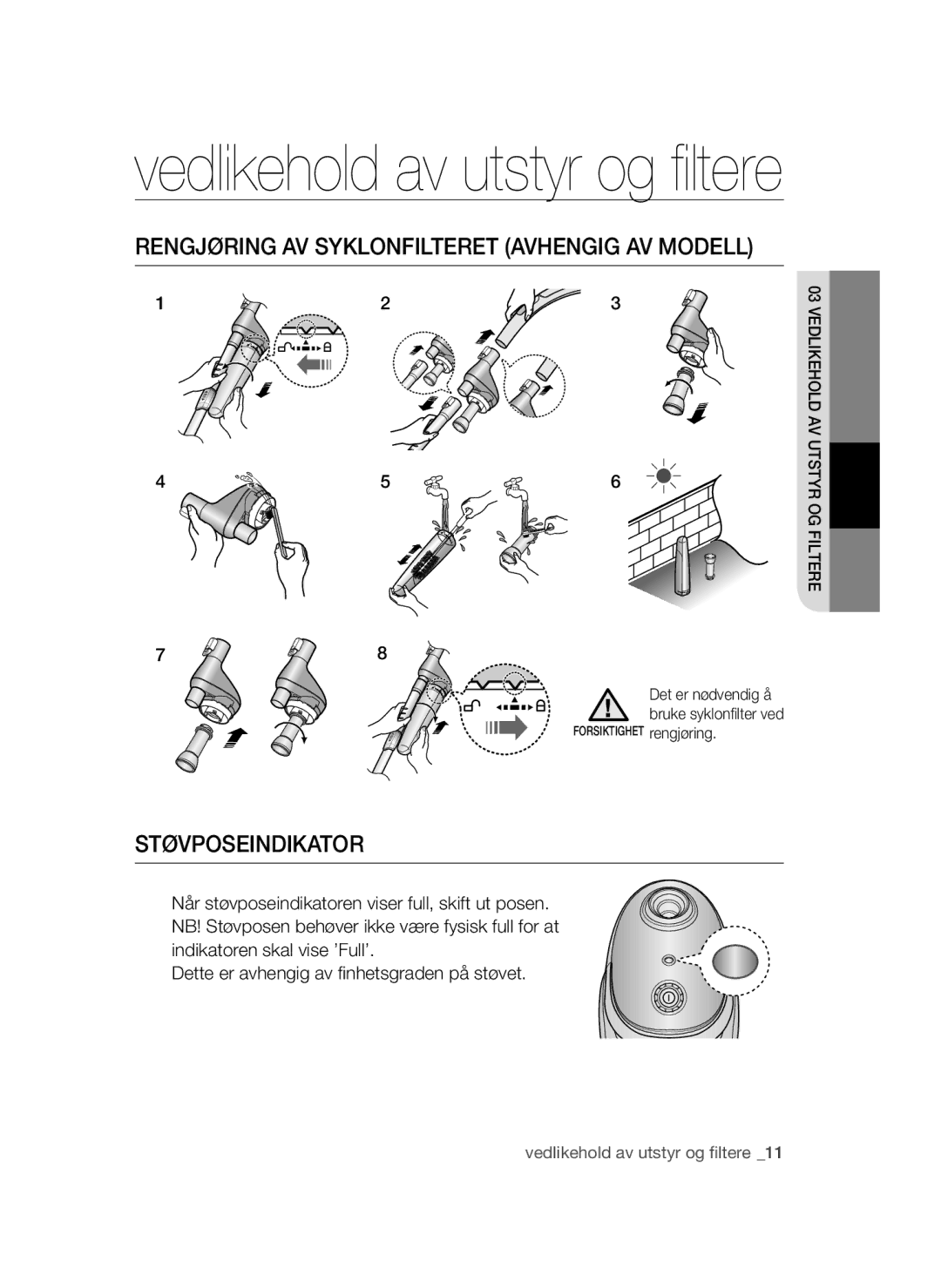 Samsung VCC54J0V3G/XEE, VCC54Q0V3G/XEE manual Rengjøring AV Syklonfilteret Avhengig AV Modell, Støvposeindikator 