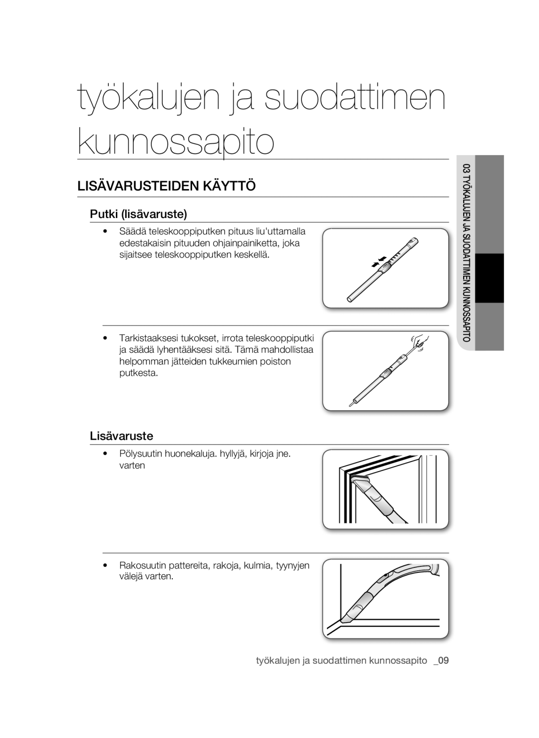 Samsung VCC54J0V3G/XEE, VCC54Q0V3G/XEE manual Lisävarusteiden Käyttö, Putki lisävaruste 