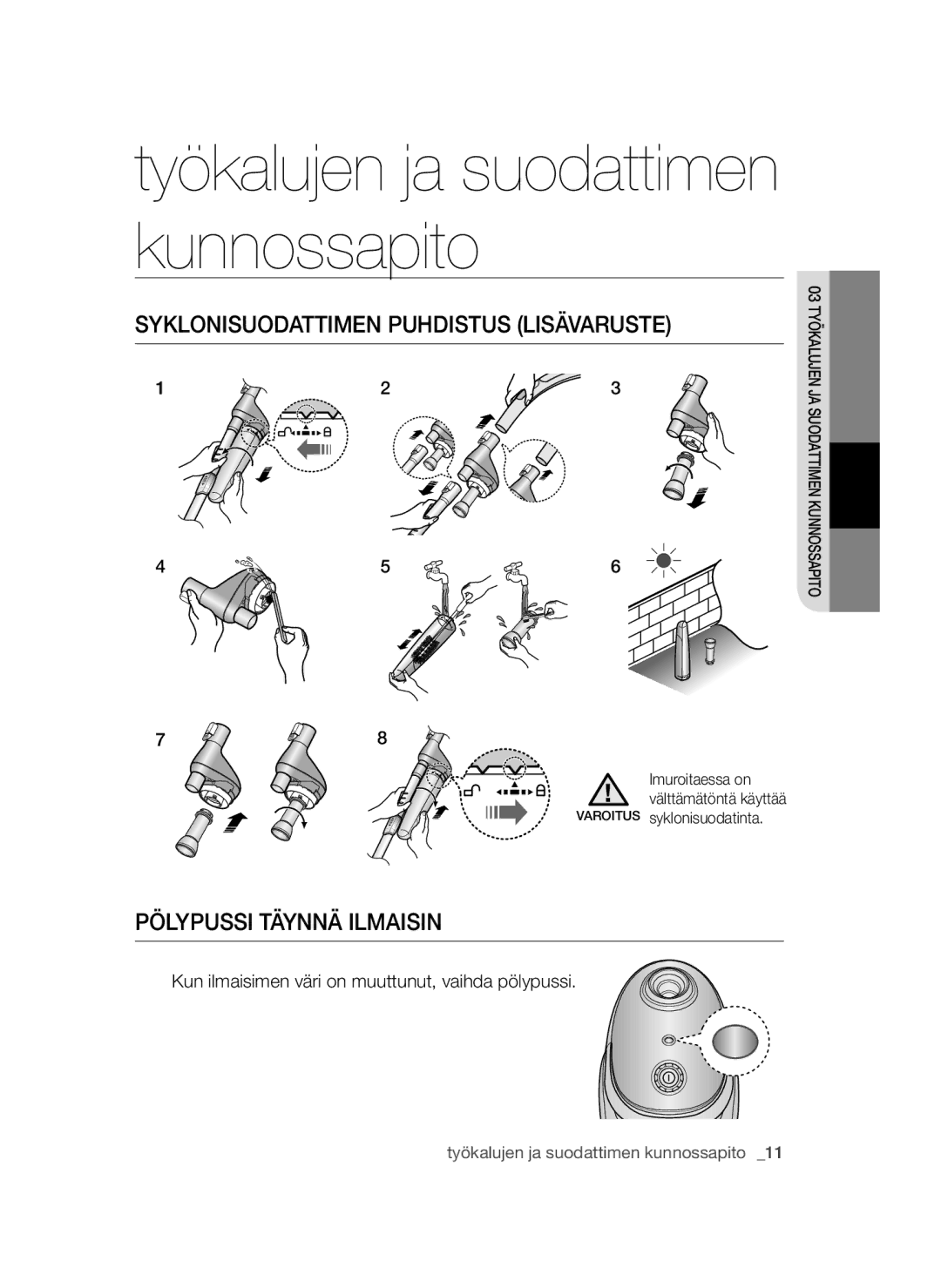 Samsung VCC54J0V3G/XEE, VCC54Q0V3G/XEE manual Syklonisuodattimen Puhdistus Lisävaruste, Pölypussi Täynnä Ilmaisin 