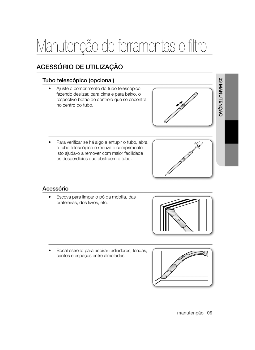 Samsung VCC54Q5V3R/XEP, VCC54Q0V3G/XET, VCC54J0V3G/XET, VCC54F5V3R/XEP Acessório DE Utilização, Tubo telescópico opcional 