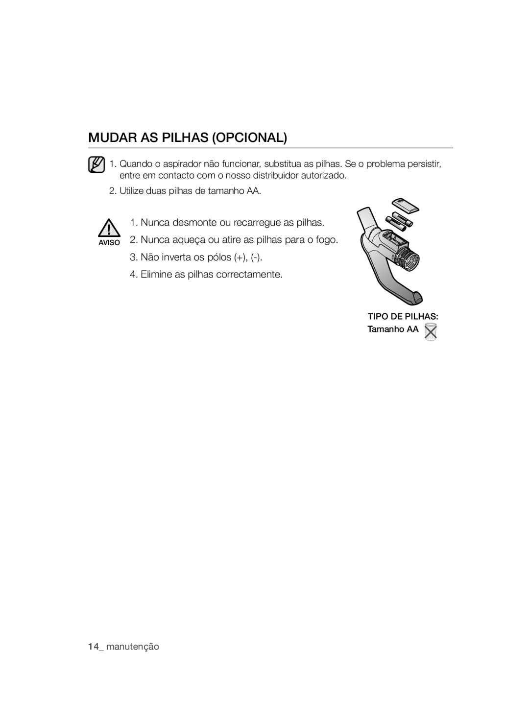 Samsung VCC54Q5V3R/XEP, VCC54Q0V3G/XET, VCC54J0V3G/XET, VCC54F5V3R/XEP, VCC54J0V3G/XEC manual Mudar AS Pilhas Opcional 