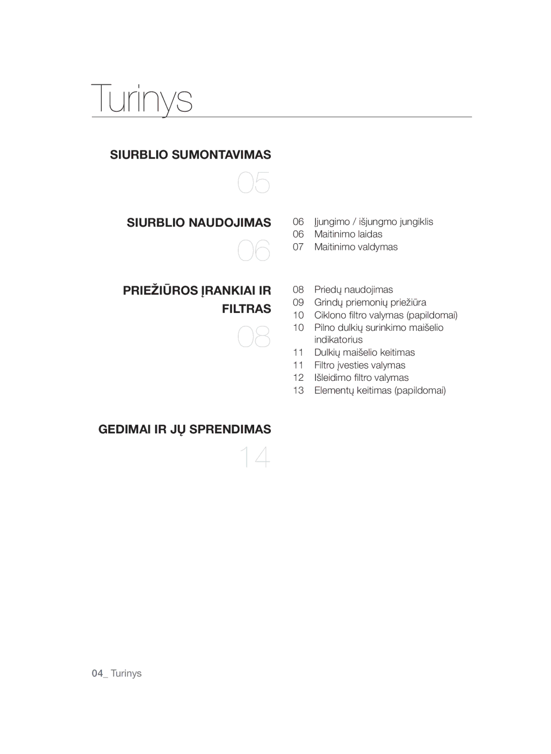 Samsung VCC54Q5V3R/XSB manual Turinys, Siurblio Naudojimas, Priežiūros Įrankiai IR, Filtras, Gedimai IR JŲ Sprendimas 