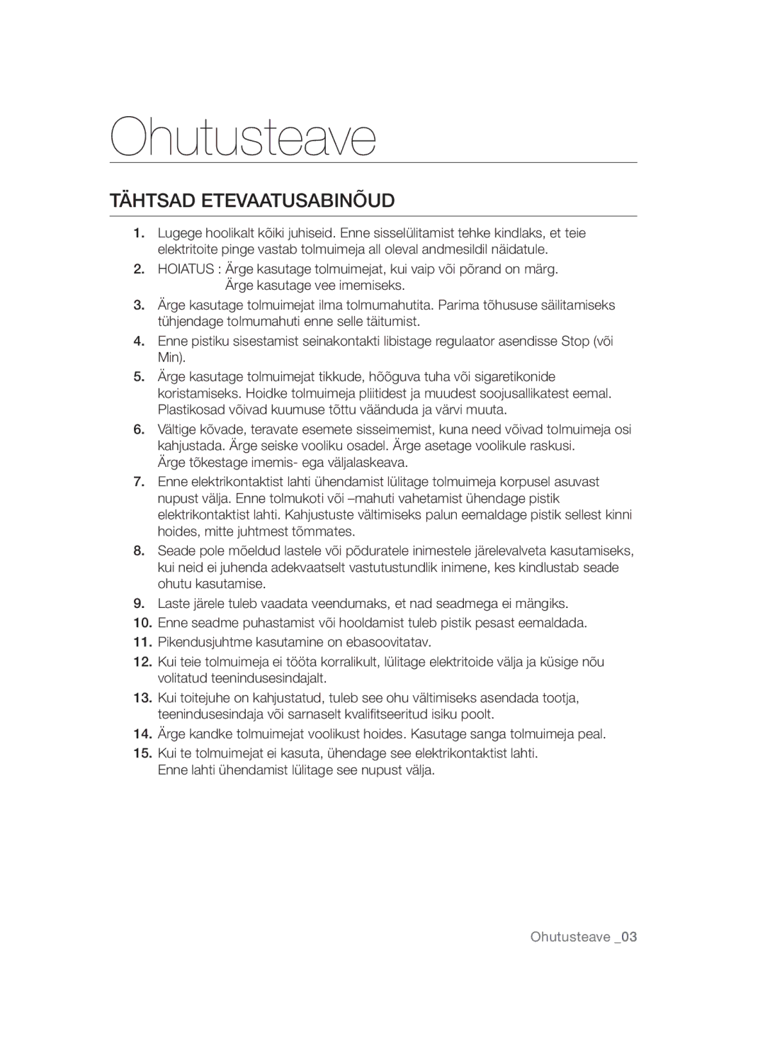 Samsung VCC54Q1V3B/XSB, VCC54T1H31/XSB, VCC54Q5V3R/XSB, VCC54F5V3R/XSB, VCC54E1H31/XSB manual Tähtsad Etevaatusabinõud 