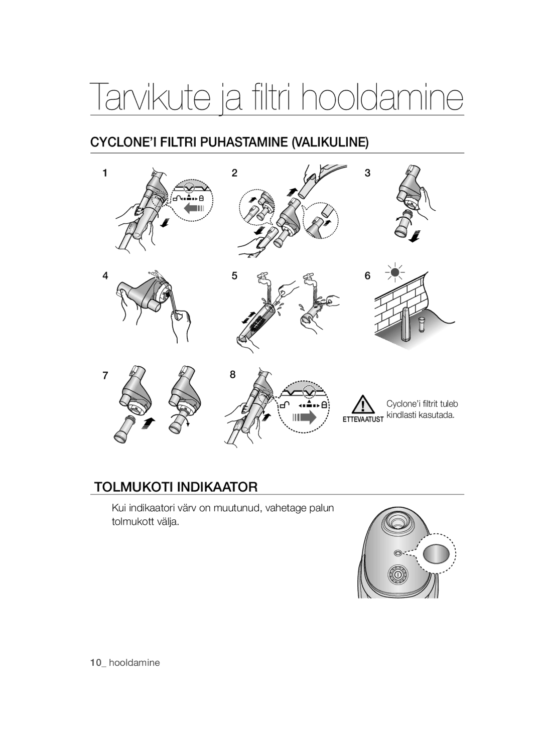 Samsung VCC54Q1V3B/XSB, VCC54T1H31/XSB, VCC54Q5V3R/XSB manual CYCLONE’I Filtri Puhastamine Valikuline, Tolmukoti Indikaator 