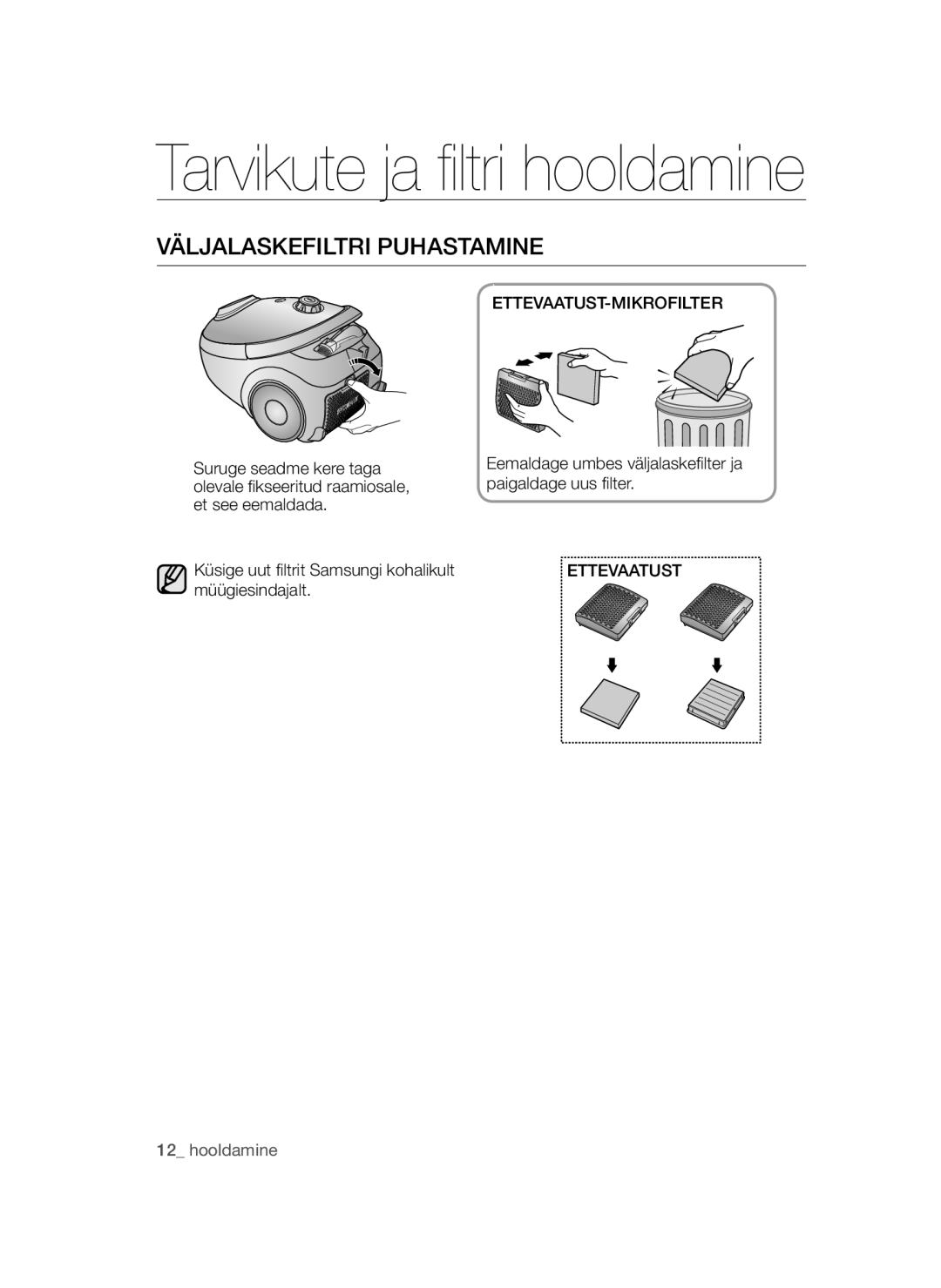 Samsung VCC54E1H31/XSB, VCC54T1H31/XSB, VCC54Q5V3R/XSB, VCC54Q1V3B/XSB Väljalaskefiltri Puhastamine, Ettevaatust-Mikrofilter 