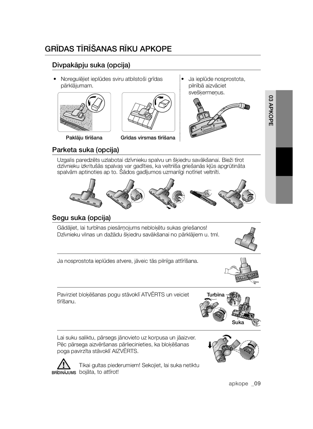 Samsung VCC54F5V3R/XSB manual Grīdas Tīrīšanas Rīku Apkope, Divpakāpju suka opcija, Parketa suka opcija, Segu suka opcija 