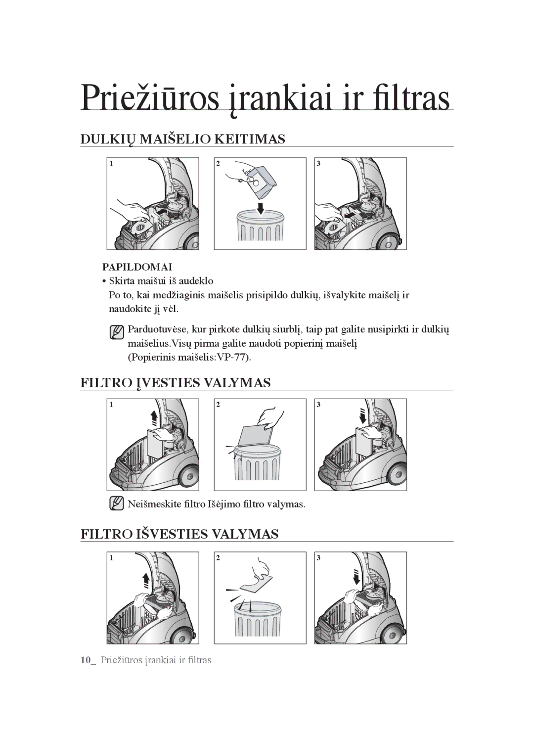 Samsung VCC5610S3A/XEV manual Dulkių Maišelio Keitimas, Filtro Įvesties Valymas, Filtro Išvesties Valymas, Papildomai 