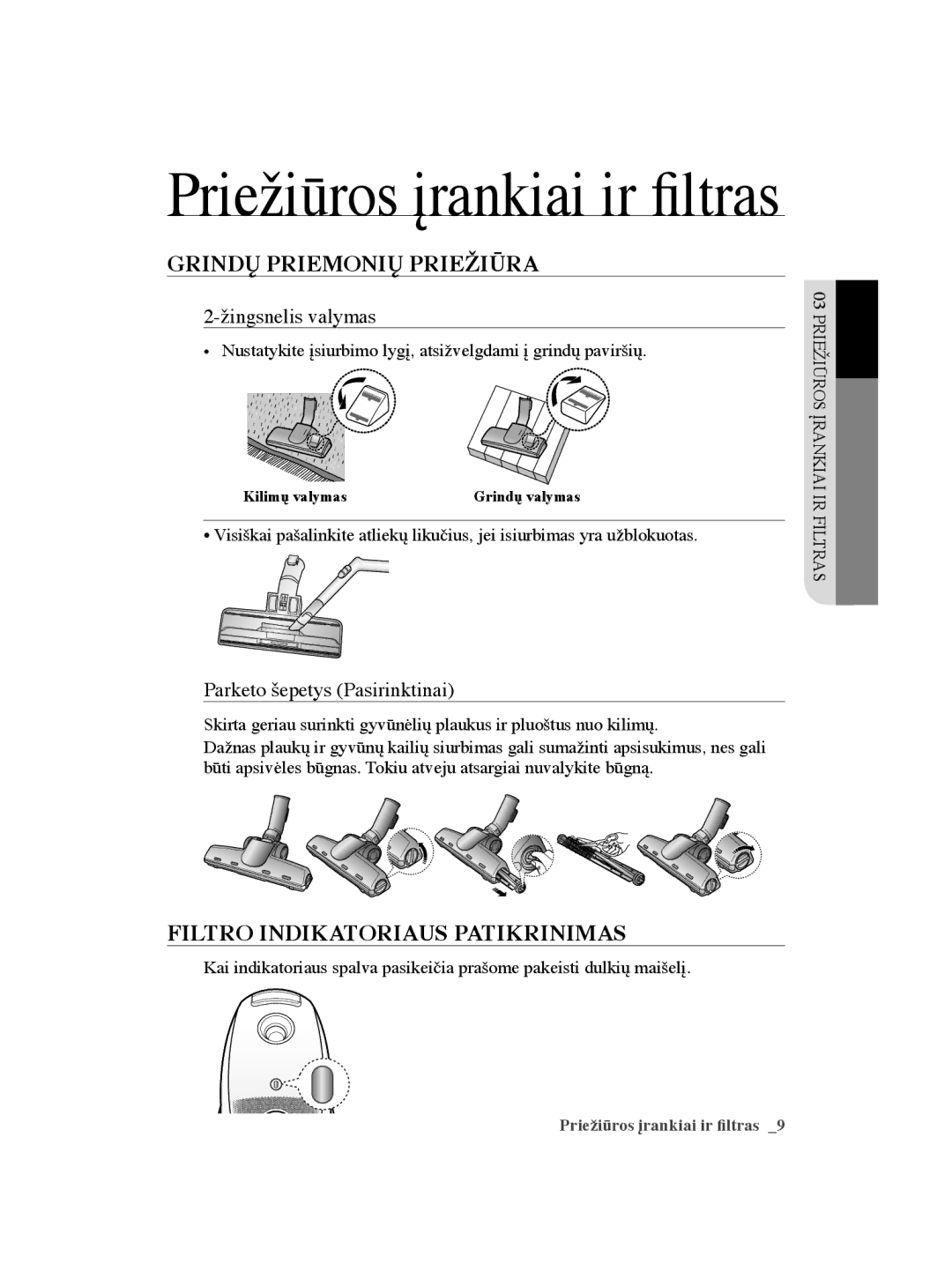 Samsung VCC5630V35/KEE, VCC5630V3S/XEE, VCC5630V36/XEE manual Grindų Priemonių Priežiūra, Filtro Indikatoriaus Patikrinimas 