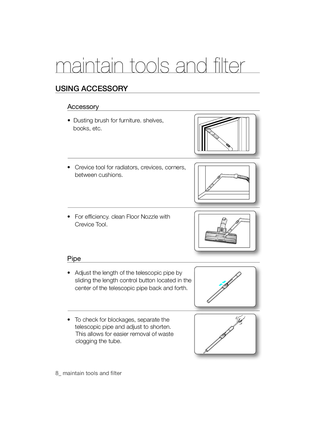 Samsung VCC5610S38/XSB, VCC5630V3S/XEE, VCC5630V36/XEE, VCC5630V35/XEE manual Maintain tools and filter, Using AccESSORY 