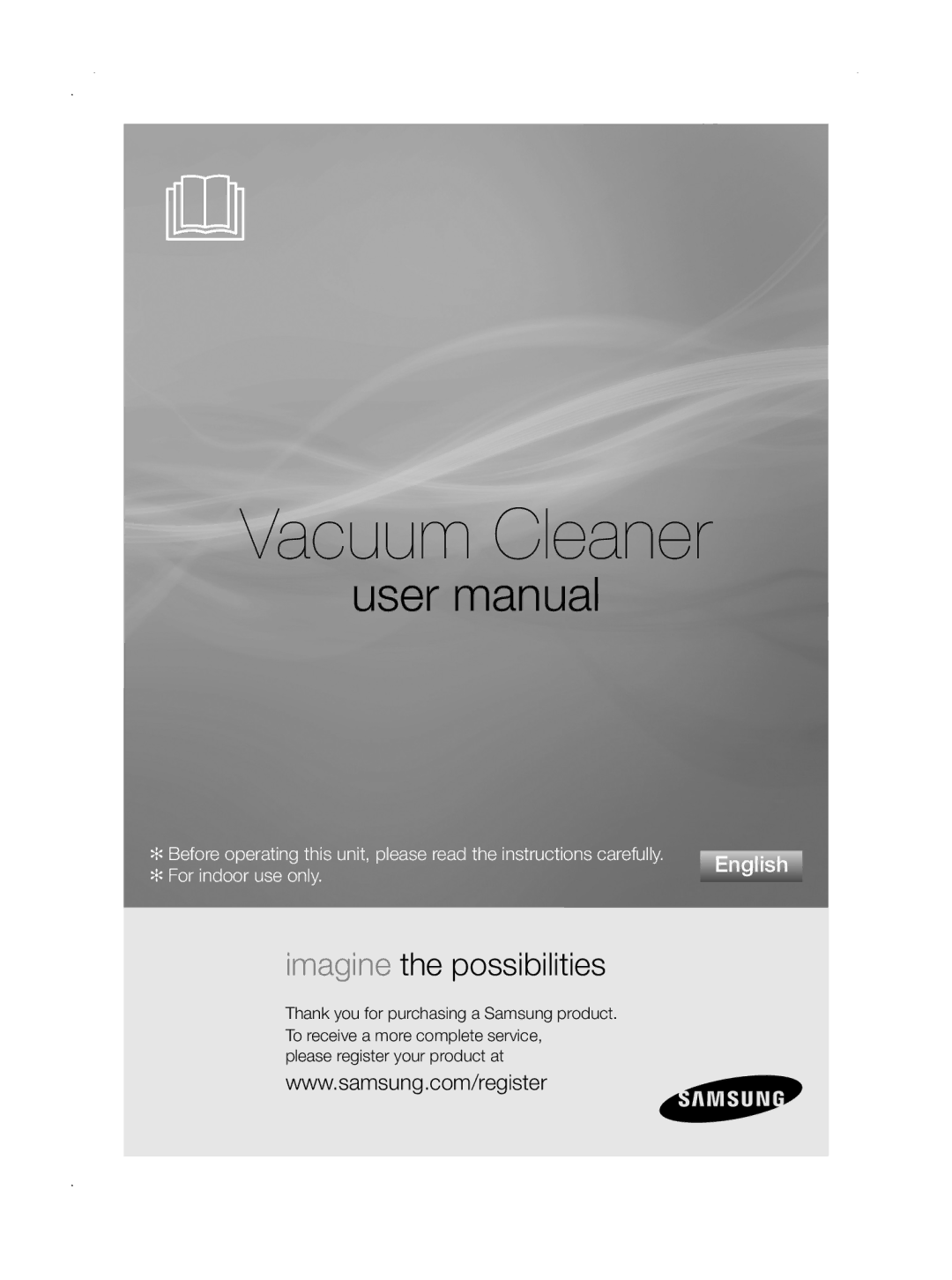 Samsung VCC5630V36/XEE, VCC5630V3S/XEE, VCC5630V35/XEE, VCC5630V3W/XEE, VCC5630V35/KEE manual Vacuum Cleaner 