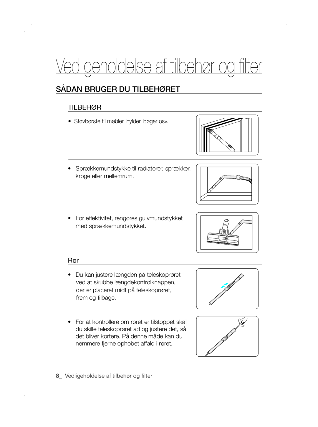 Samsung VCC5630V35/KEE, VCC5630V3S/XEE, VCC5630V36/XEE, VCC5630V35/XEE manual Sådan bRUGER DU TIlbEhøRET, Tilbehør, Rør 