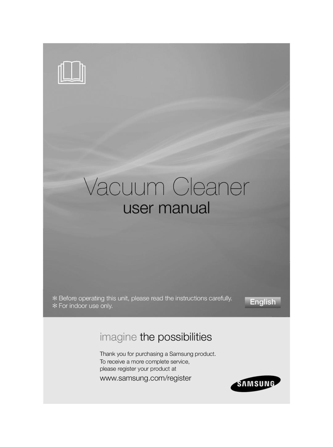 Samsung VCC5630V36/XEE, VCC5630V3S/XEE, VCC5630V35/XEE, VCC5630V3W/XEE, VCC5630V32/XEV, VCC5640V3R/XSB manual Vacuum Cleaner 