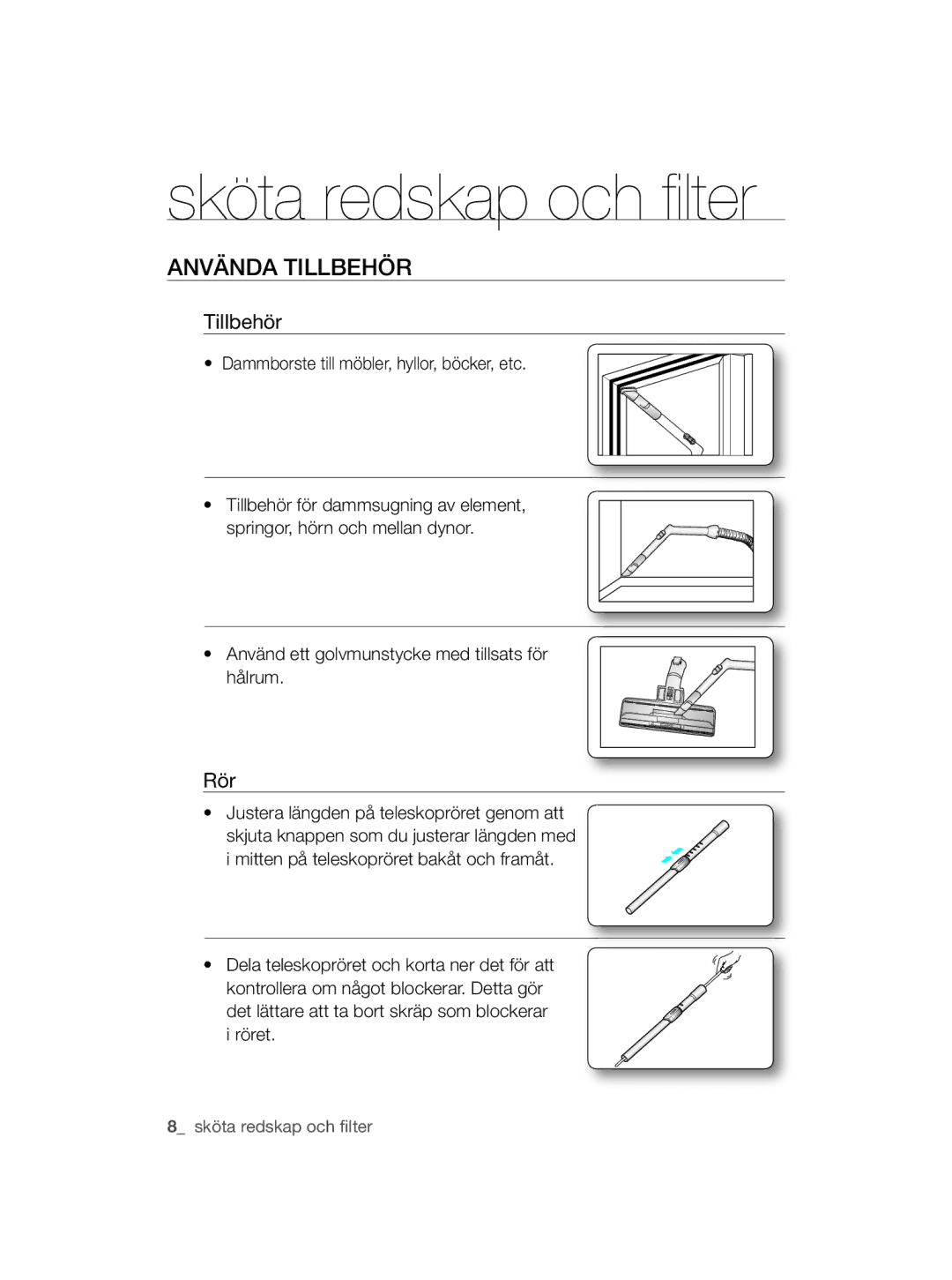 Samsung VCC5630V35/XEE, VCC5630V3S/XEE, VCC5630V36/XEE manual Sköta redskap och filter, ANVäNDA TIllbEhÖR, Tillbehör, Rör 