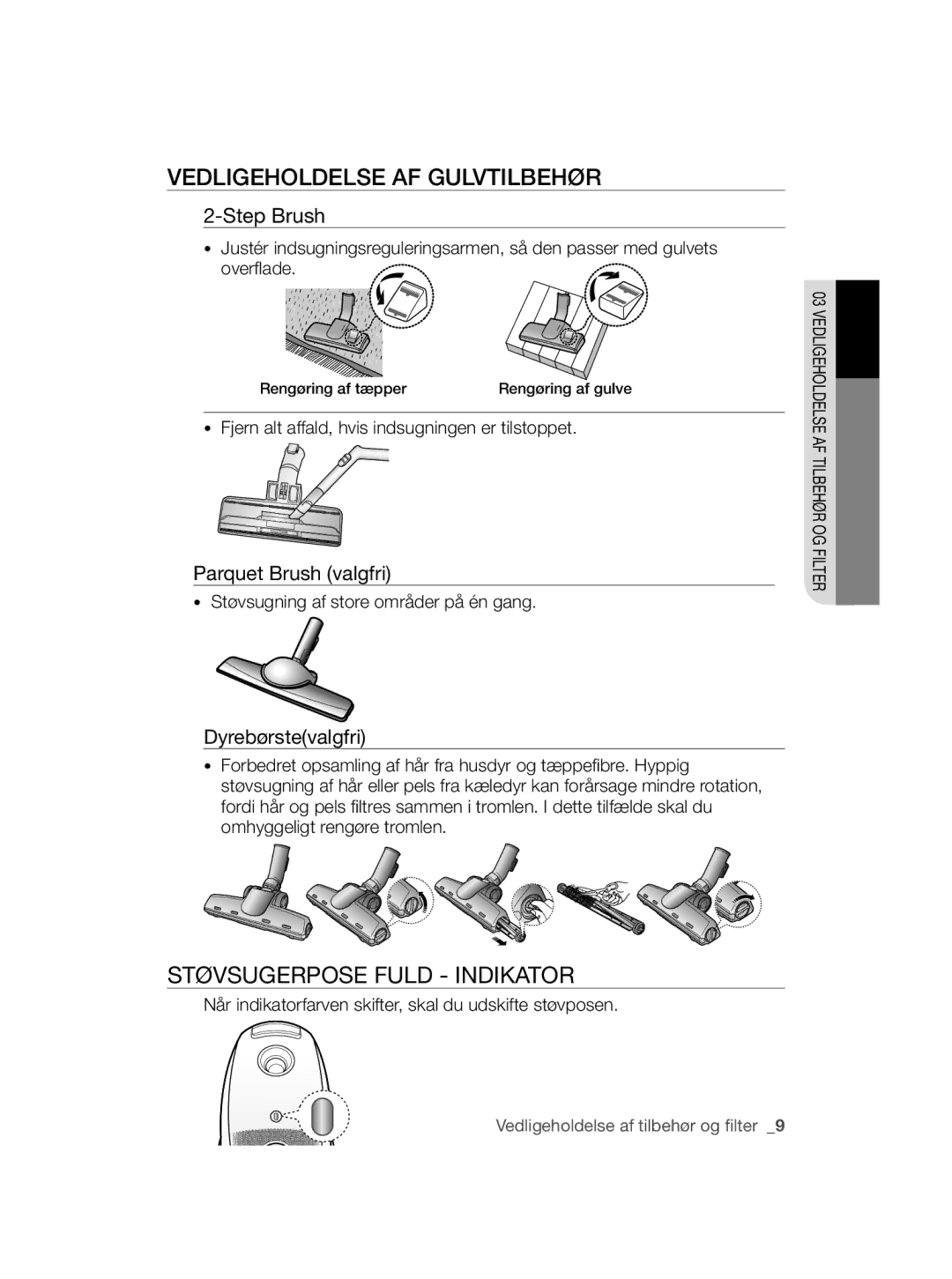 Samsung VCC5630V3S/XEE, VCC5630V36/XEE, VCC5630V35/XEE, VCC5630V3W/XEE VEDlIGEhOlDElSE AF GUlVTIlbEhøR, Dyrebørstevalgfri 