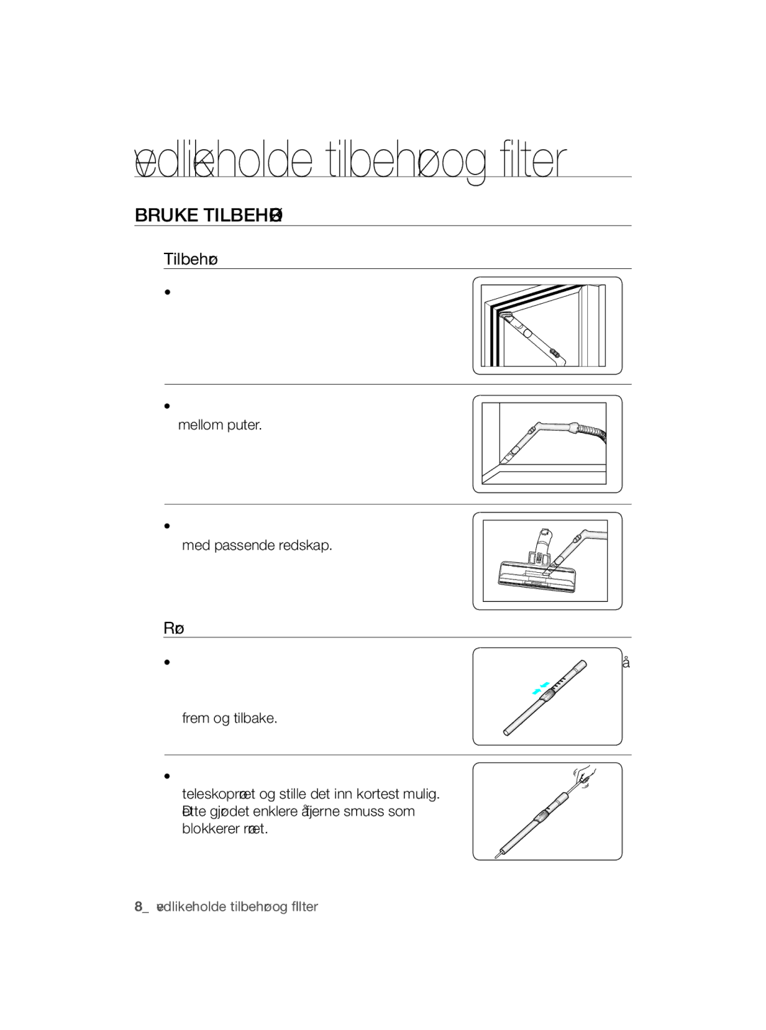 Samsung VCC5630V36/XEE, VCC5630V3S/XEE, VCC5630V35/XEE, VCC5630V3W/XEE manual Vedlikeholde tilbehør og filter, BRUkE TIlbEhøR 