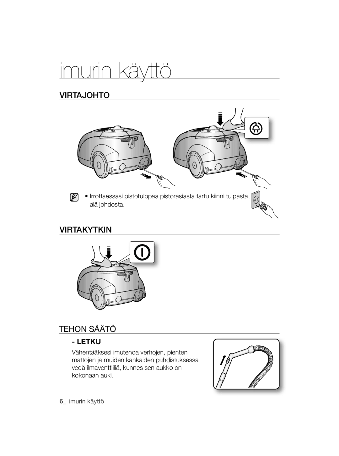 Samsung VCC5630V36/XEE, VCC5630V3S/XEE, VCC5630V35/XEE, VCC5630V3W/XEE Imurin käyttö, VIRTAjOhTO, VIRTAkYTkIN TEhON SääTÖ 