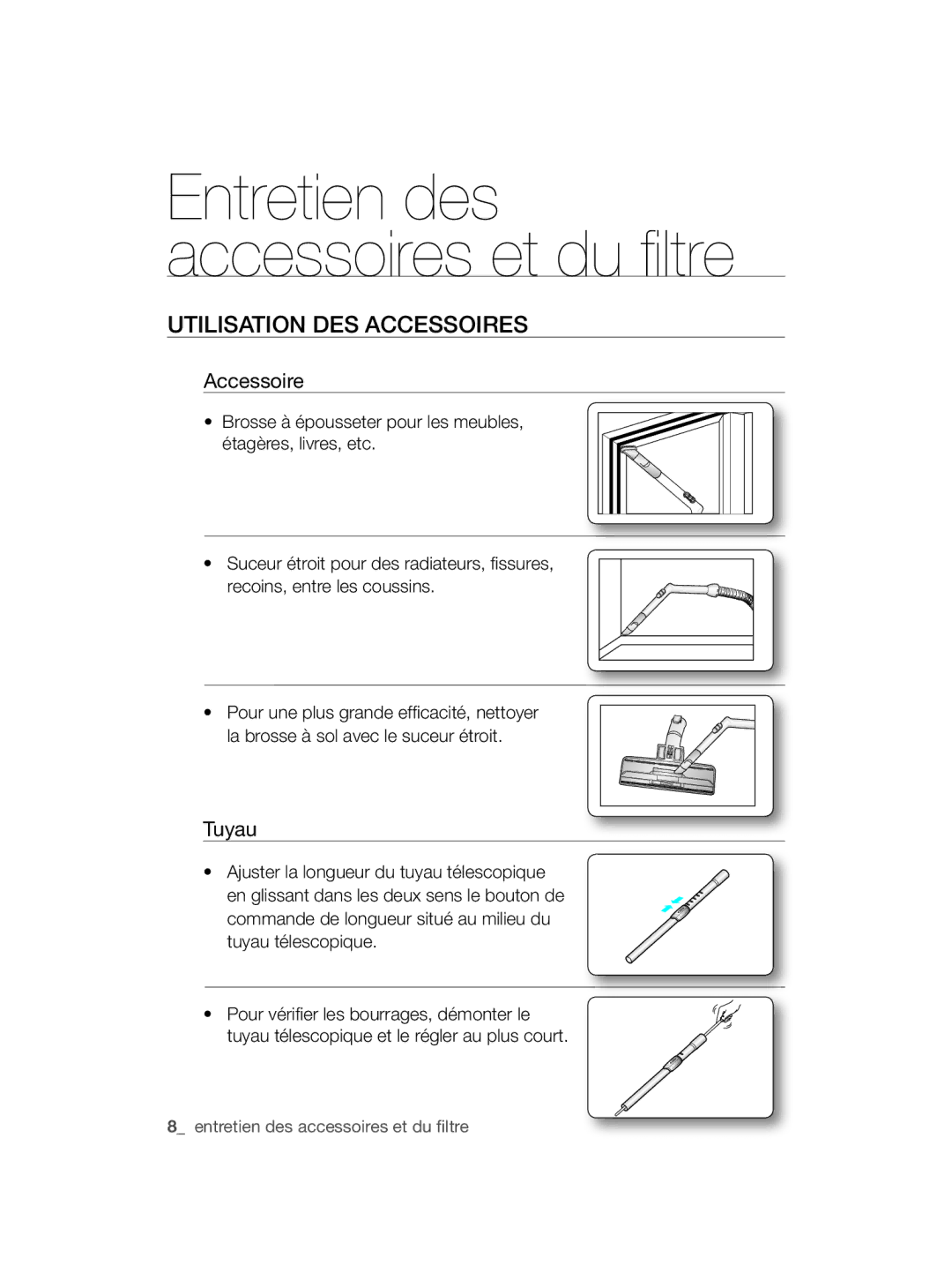 Samsung VCC5670V3W/XEF manual Entretien des accessoires et du filtre, Utilisation DES Accessoires 