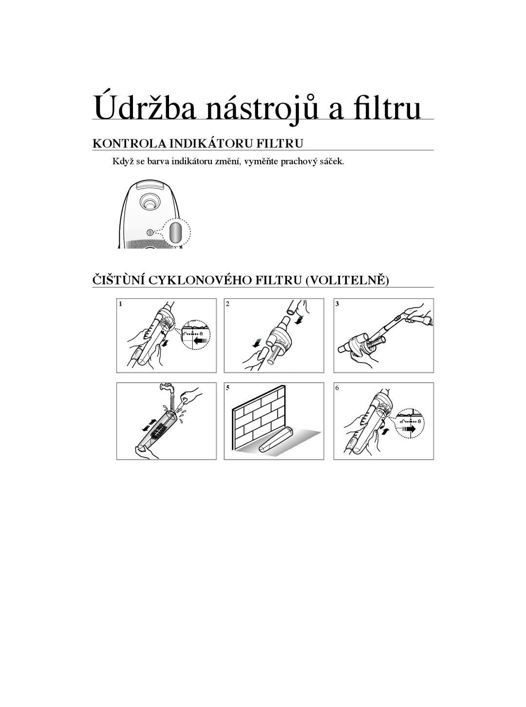 Samsung VCC5635V3K/XEH, VCC5670V3W/XEH, VCC5670V3K/BOL, VCC5635V3G/XEH, VCC5630V3B/XEH manual Kontrola Indikátoru Filtru 