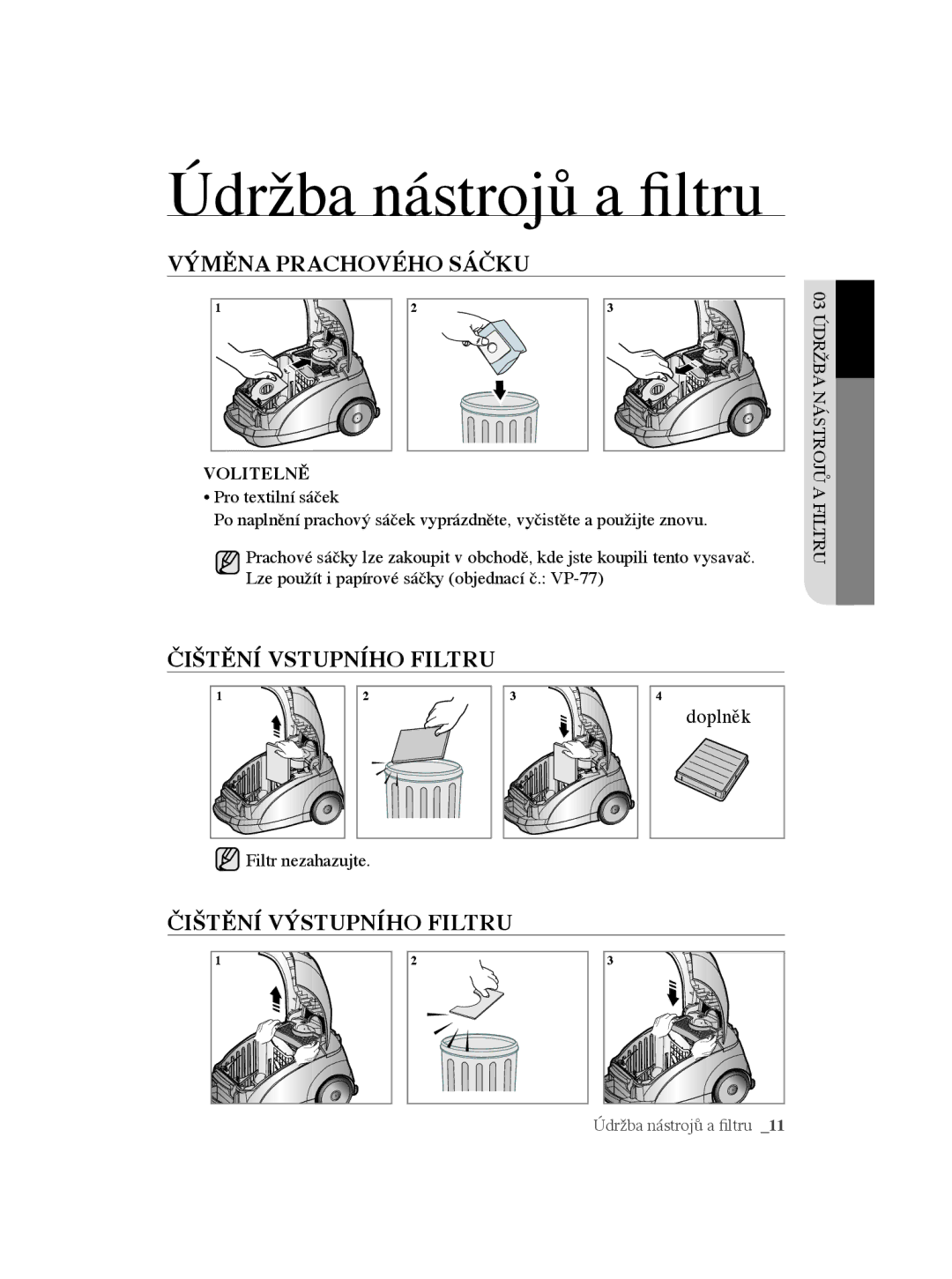 Samsung VCC5630V3W/EUR, VCC5670V3W/XEH manual Výměna Prachového Sáčku, Čištění Vstupního Filtru, Čištění Výstupního Filtru 