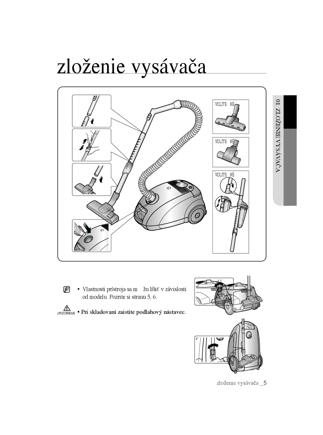 Samsung VCC5630V3W/EUR, VCC5670V3W/XEH, VCC5670V3K/BOL, VCC5635V3G/XEH, VCC5630V3B/XEH, VCC5635V3K/XEH manual Zloženie vysávača 