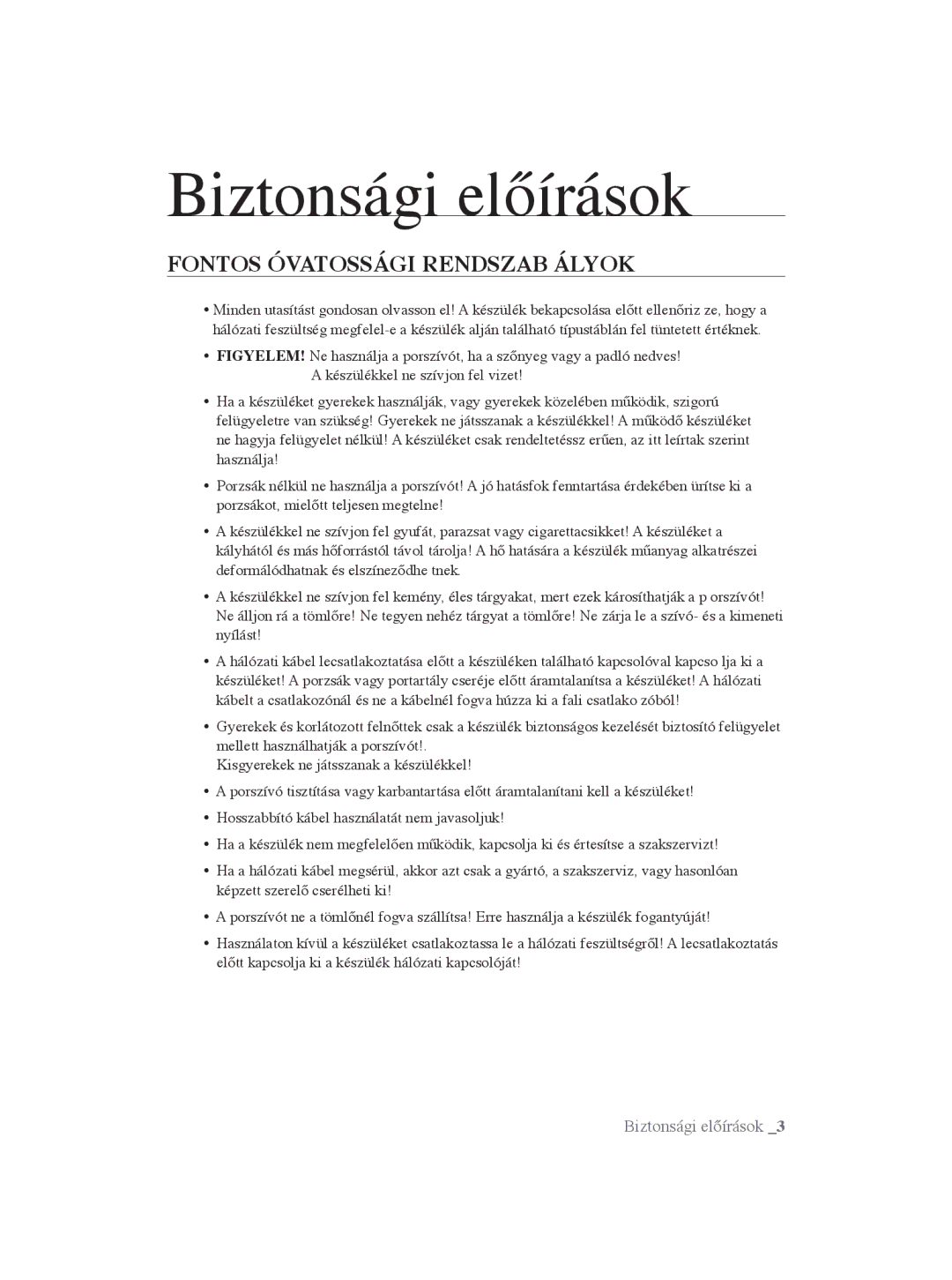 Samsung VCC5630V3B/XEH, VCC5670V3W/XEH, VCC5670V3K/BOL, VCC5635V3G/XEH, VCC5635V3K/XEH manual Fontos Óvatossági Rendszab Ályok 