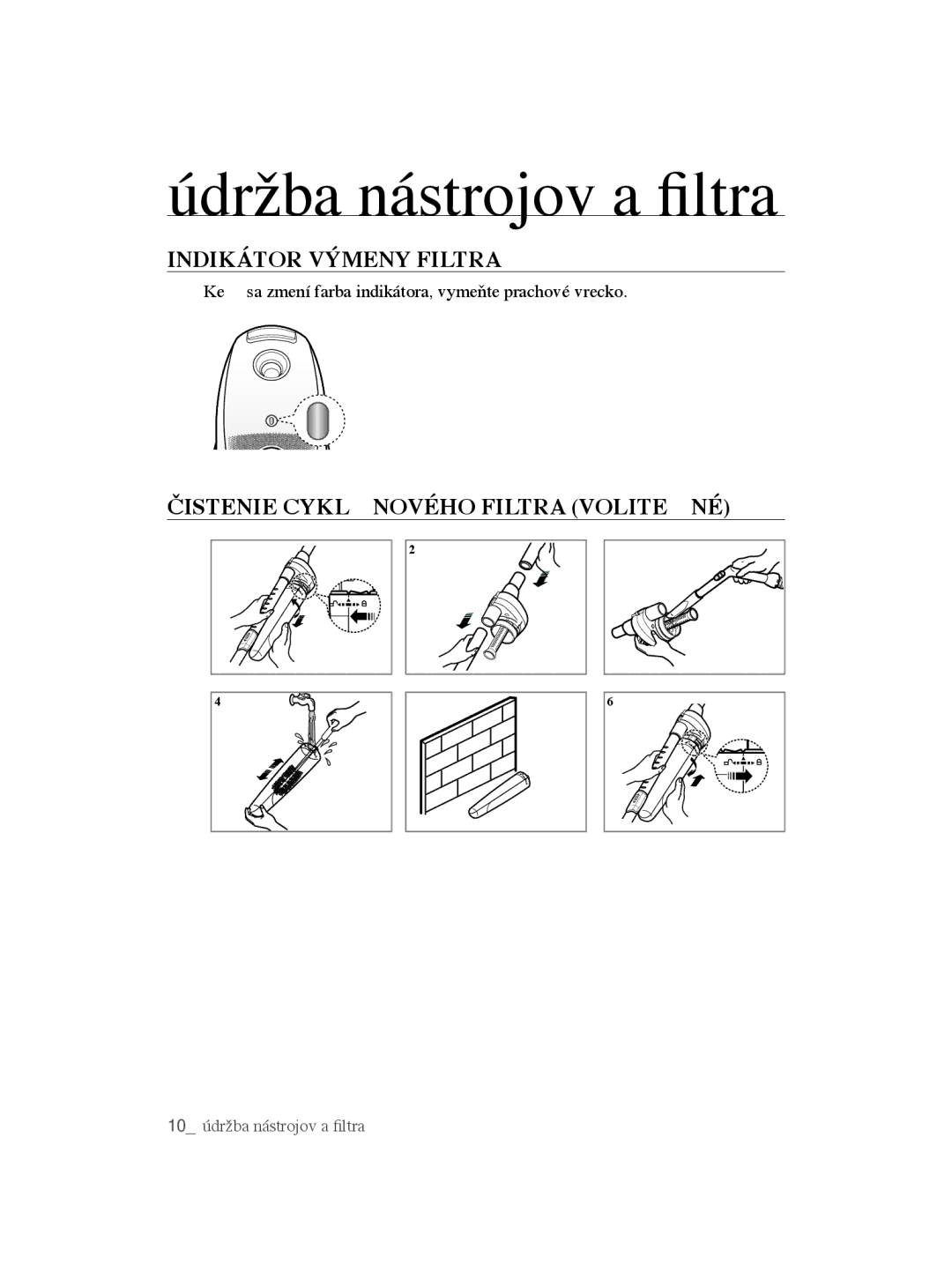 Samsung VCC5635V3K/XEH, VCC5670V3W/XEH, VCC5670V3K/BOL manual Indikátor Výmeny Filtra, Čistenie Cyklónového Filtra Voliteľné 