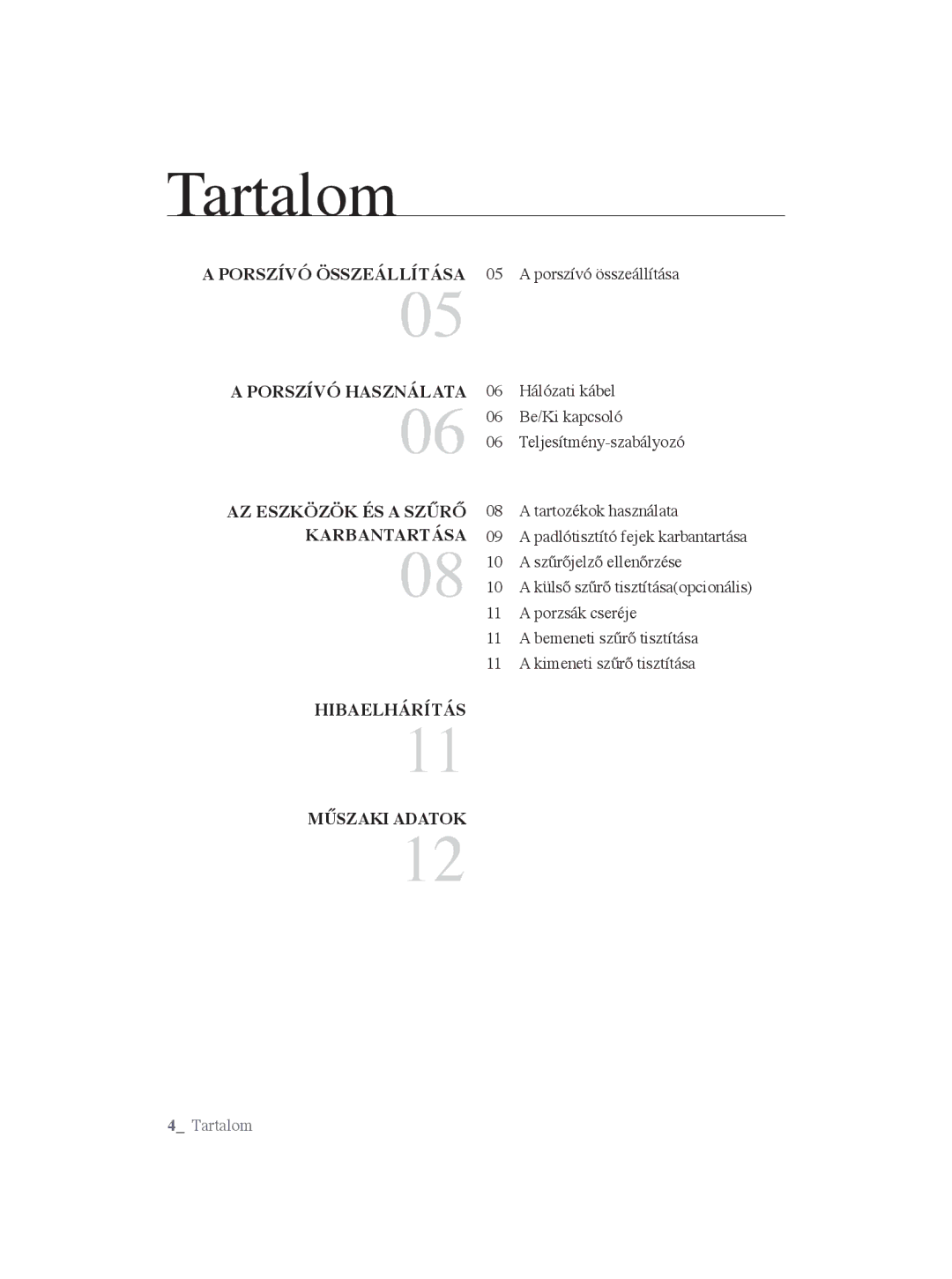 Samsung VCC5635V3K/XEH, VCC5670V3W/XEH, VCC5670V3K/BOL, VCC5635V3G/XEH, VCC5630V3B/XEH manual Tartalom, HIBAELHÁRÍTÁS11 