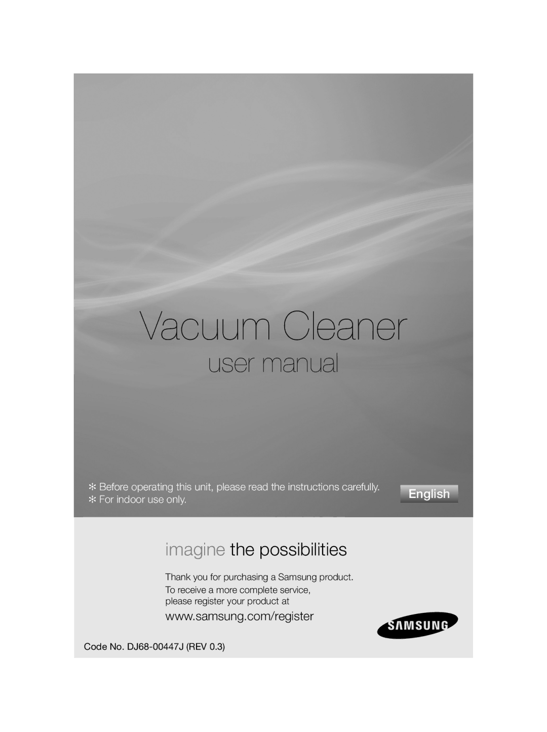 Samsung VCC5610S3R/EGT, VCC56B0S38/TWL, VCC5675V3A/KGT, VCC56B0S3R/DWP manual Vacuum Cleaner, Imagine the possibilities 