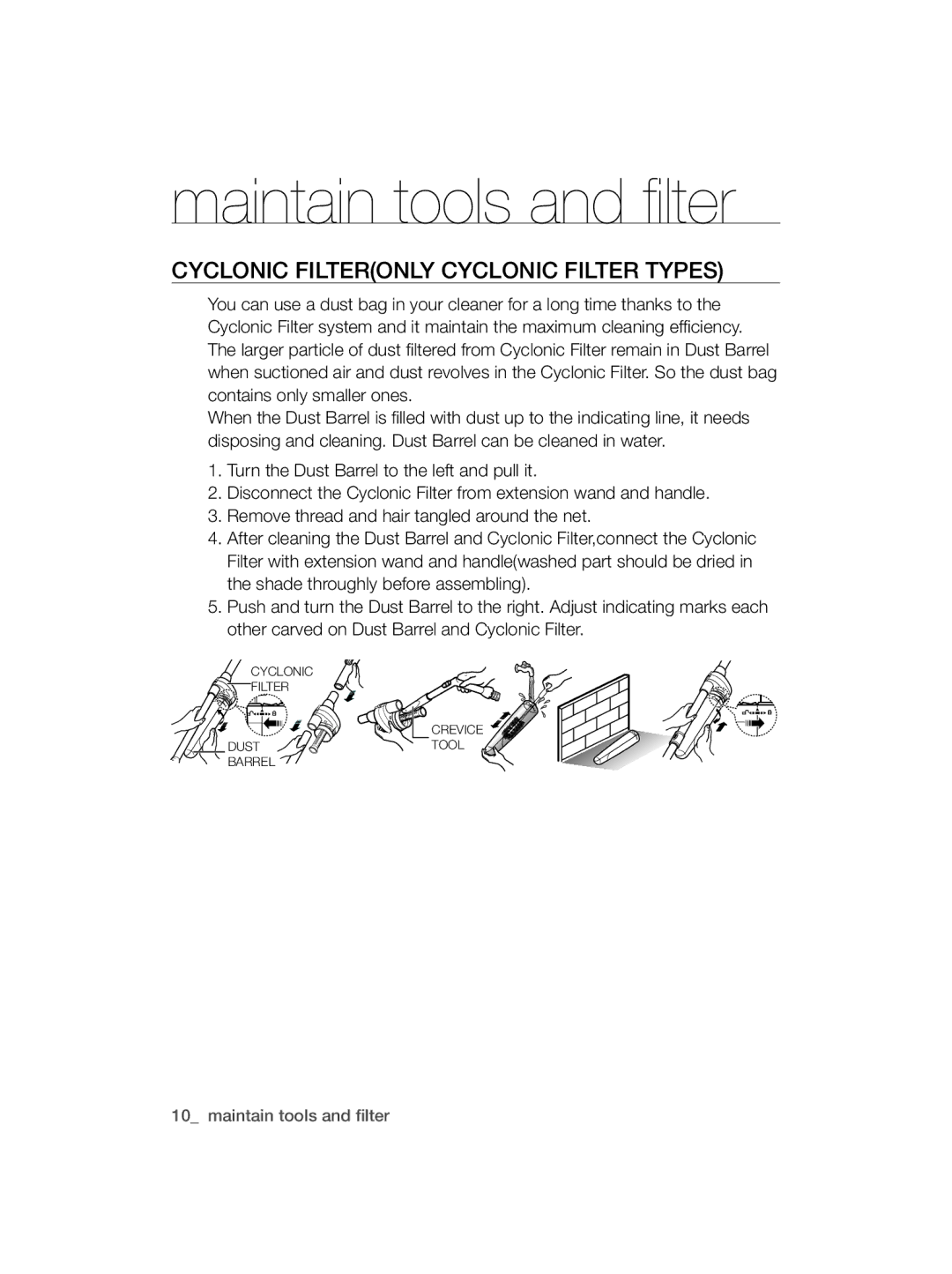 Samsung VCC5630V3G/EGT, VCC56B0S38/TWL, VCC5610S3R/EGT Maintain tools and filter, Cyclonic Filteronly Cyclonic Filter Types 