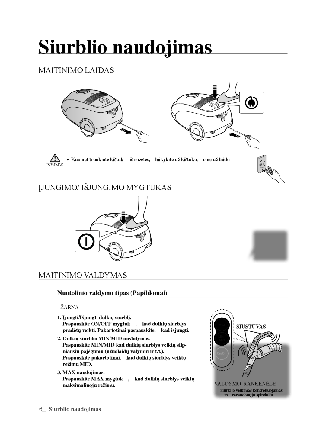 Samsung VCC6178V3R/XSB manual Siurblio naudojimas, MaitiniMo LaiDaS, ĮjungiMo/ išjungiMo MYgtukaS MaitiniMo VaLDYMaS 