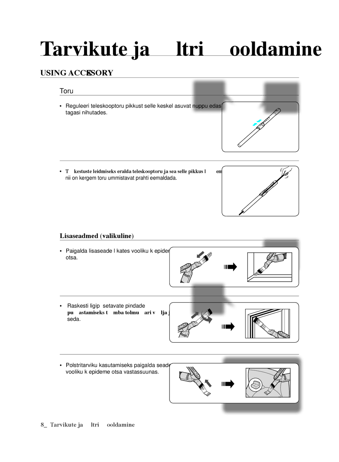 Samsung VCC6160H3R/XSB, VCC6140V3B/XSB manual Tarvikute ja filtri hooldamine, Using accessory, Toru, Lisaseadmed valikuline 