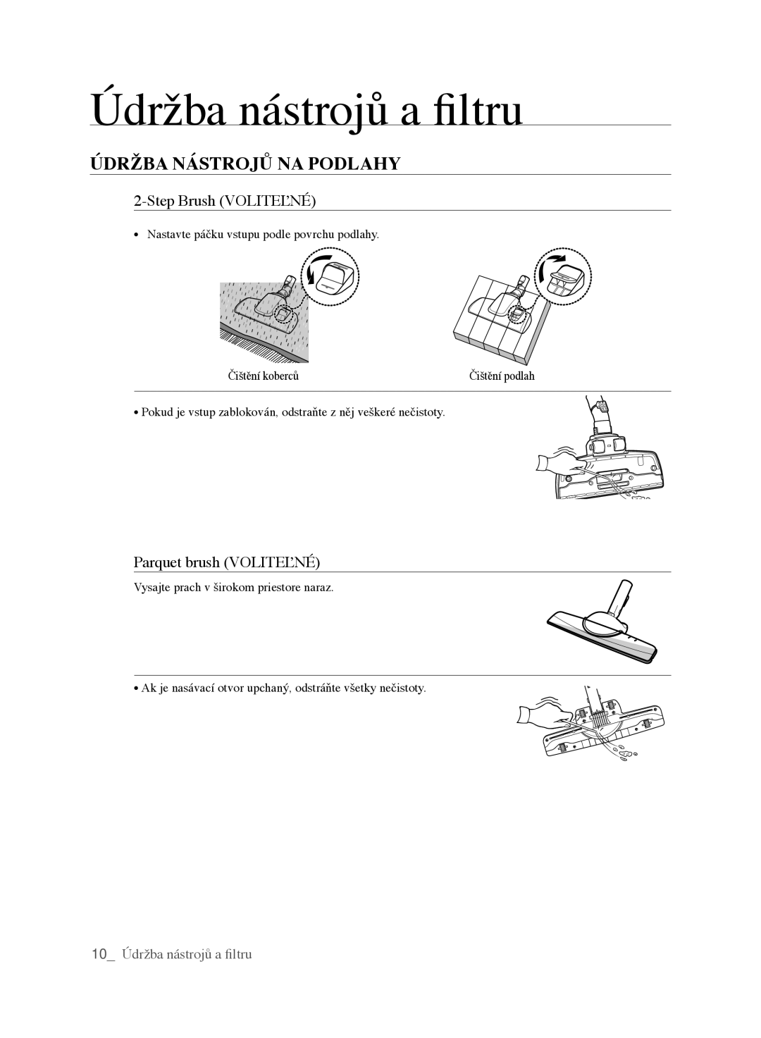 Samsung VCC6170V3R/XEH, VCC6170V31/XEO manual Step Brush Voliteľné, Parquet brush Voliteľné 