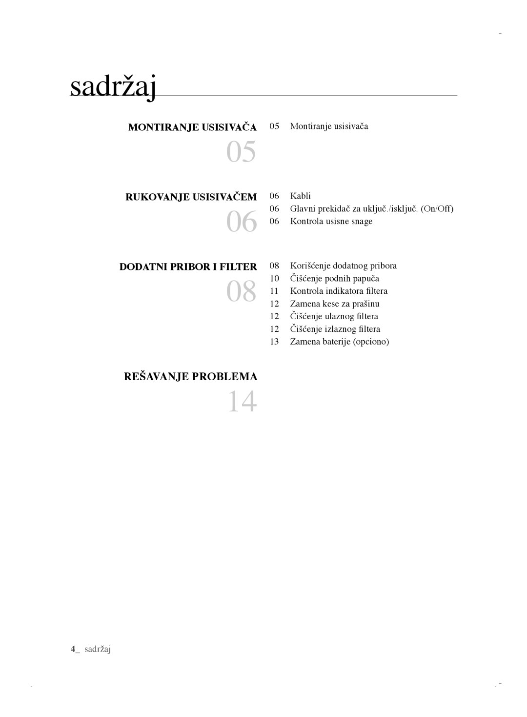 Samsung VCC61B0H3K/BOL, VCC6170V3R/XEH, VCC6170V31/BOL, VCC6171V3R/BOL Sadržaj, Montiranje Usisivača Rukovanje Usisivačem 