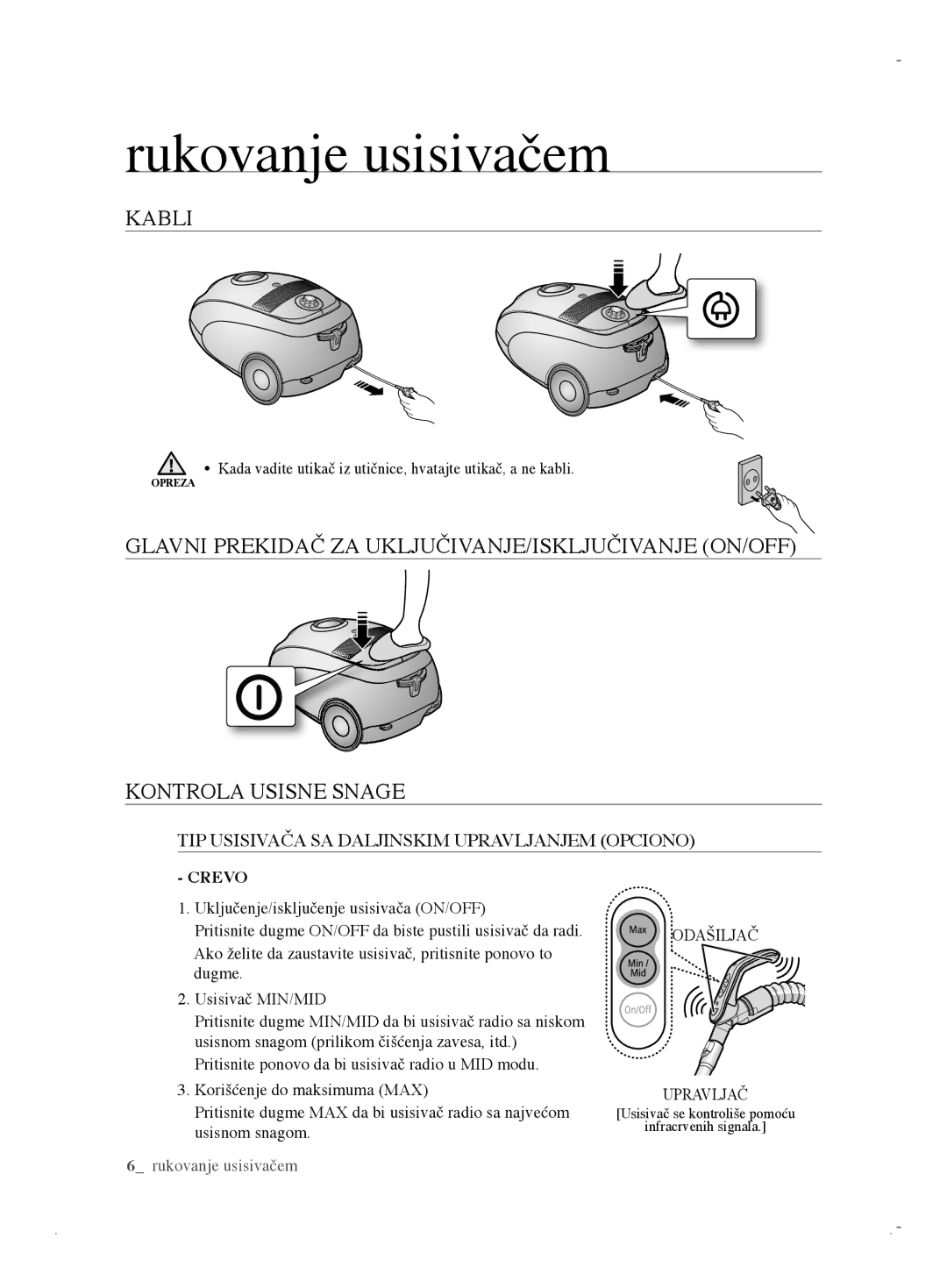 Samsung VCC6171V3R/BOL manual Rukovanje usisivačem, Kabli, TIP Usisivača SA Daljinskim Upravljanjem Opciono, Crevo 